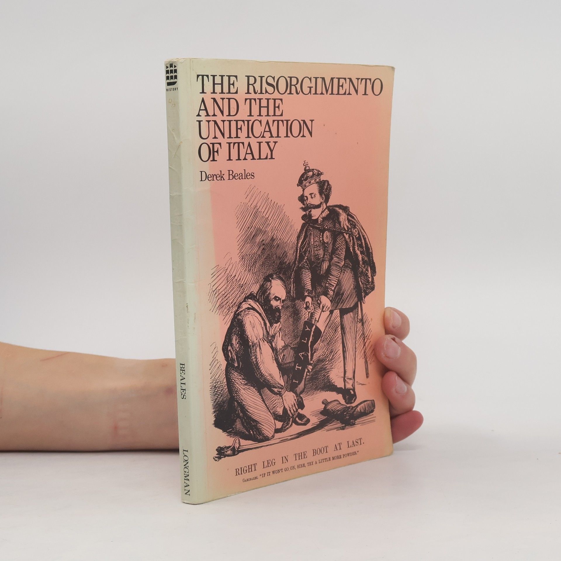 Derek Edward Dawson Beales History: The Risorgimento and the Unification of Italy