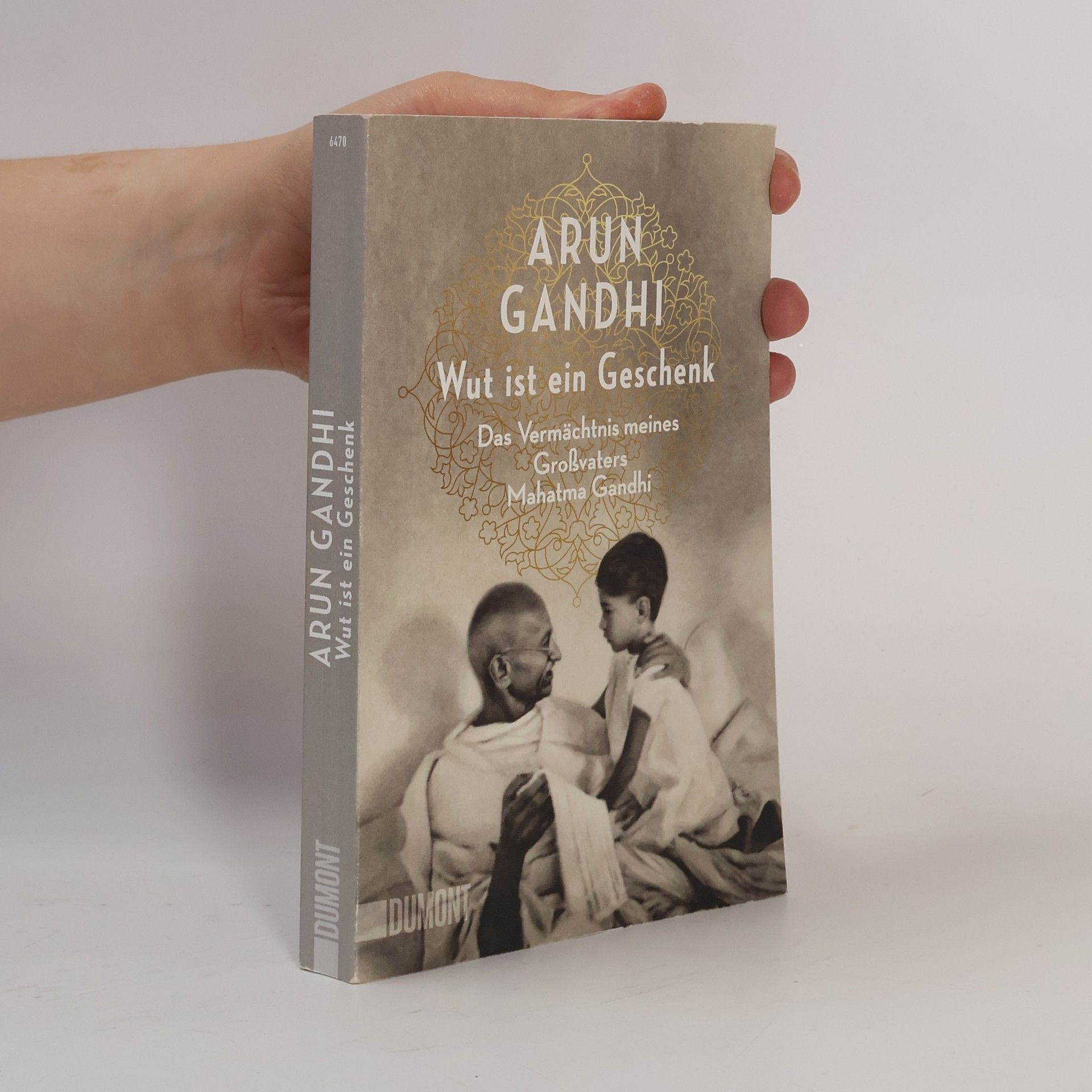 Arun Manilal Gandhi Wut ist ein Geschenk