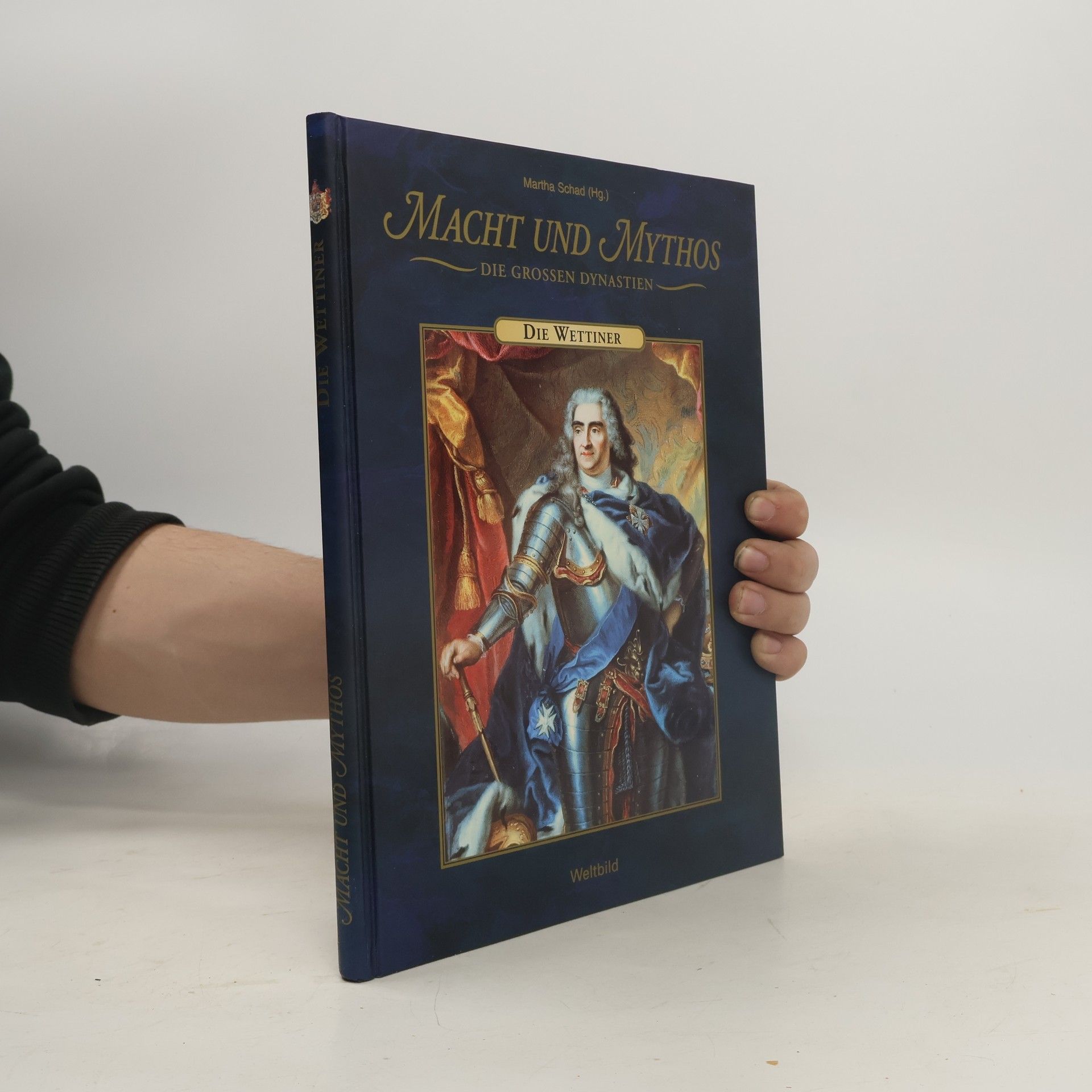 Macht und Mythos. Die grossen Dynastien. Die Wettiner