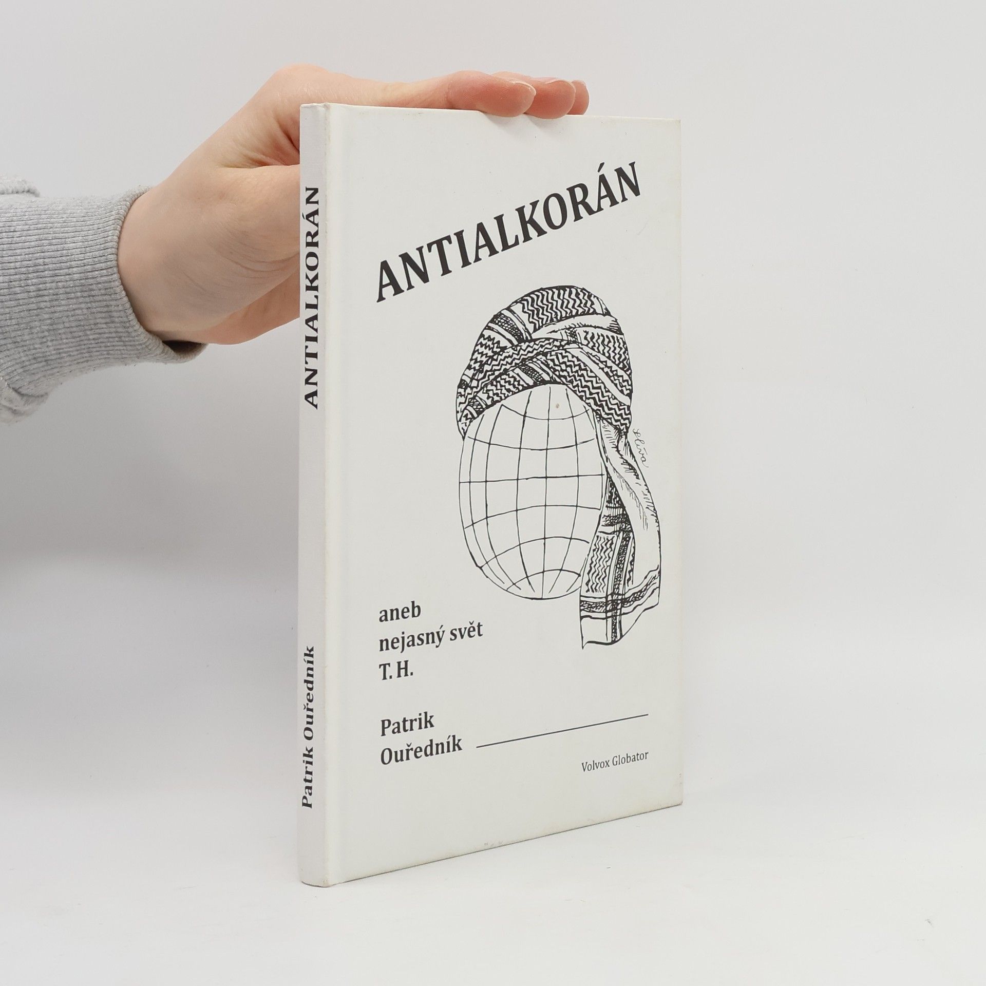 Patrik Ouředník Antialkorán, aneb, Nejasný svět T.H.