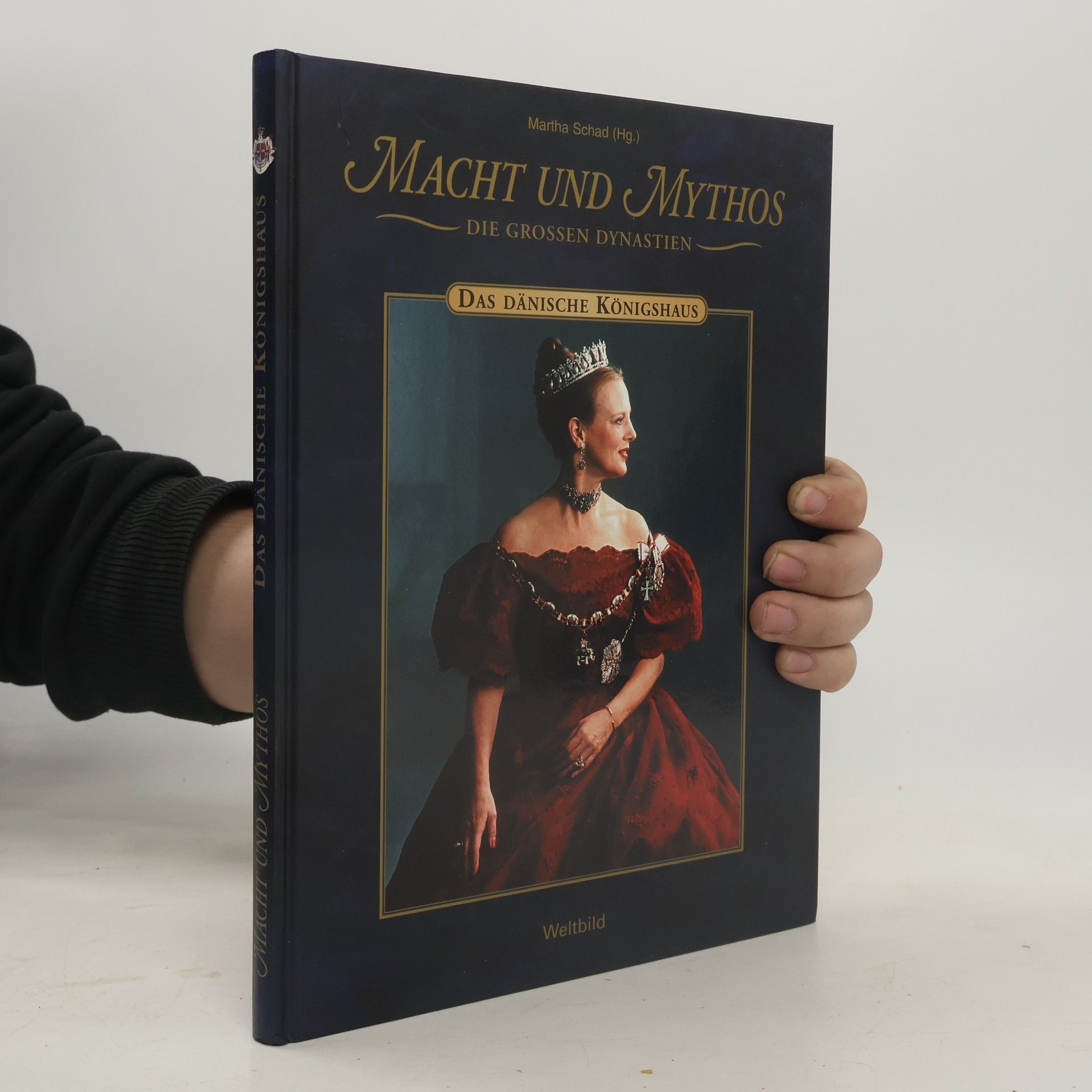 Martha Schad Macht und Mythos. Die grossen Dynastien. Das Dänische Königshaus