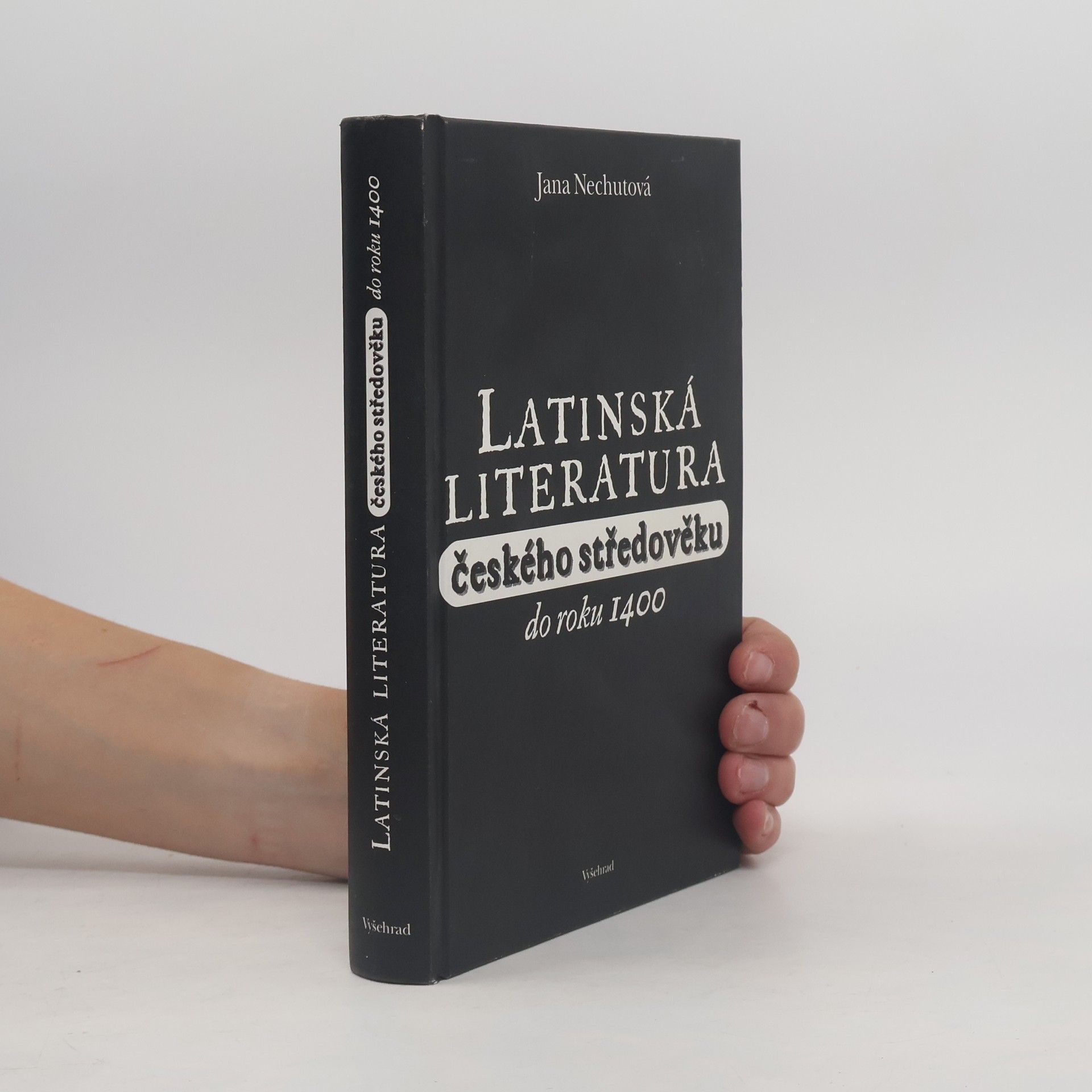 Jana Nechutová Latinská literatura českého středověku do roku 1400