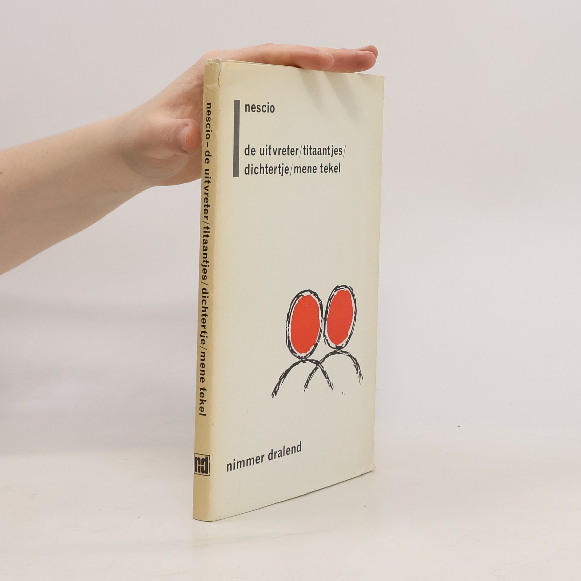 Nescio De uitvreter. Titaantjes. Dichtertje. Mene tekel.