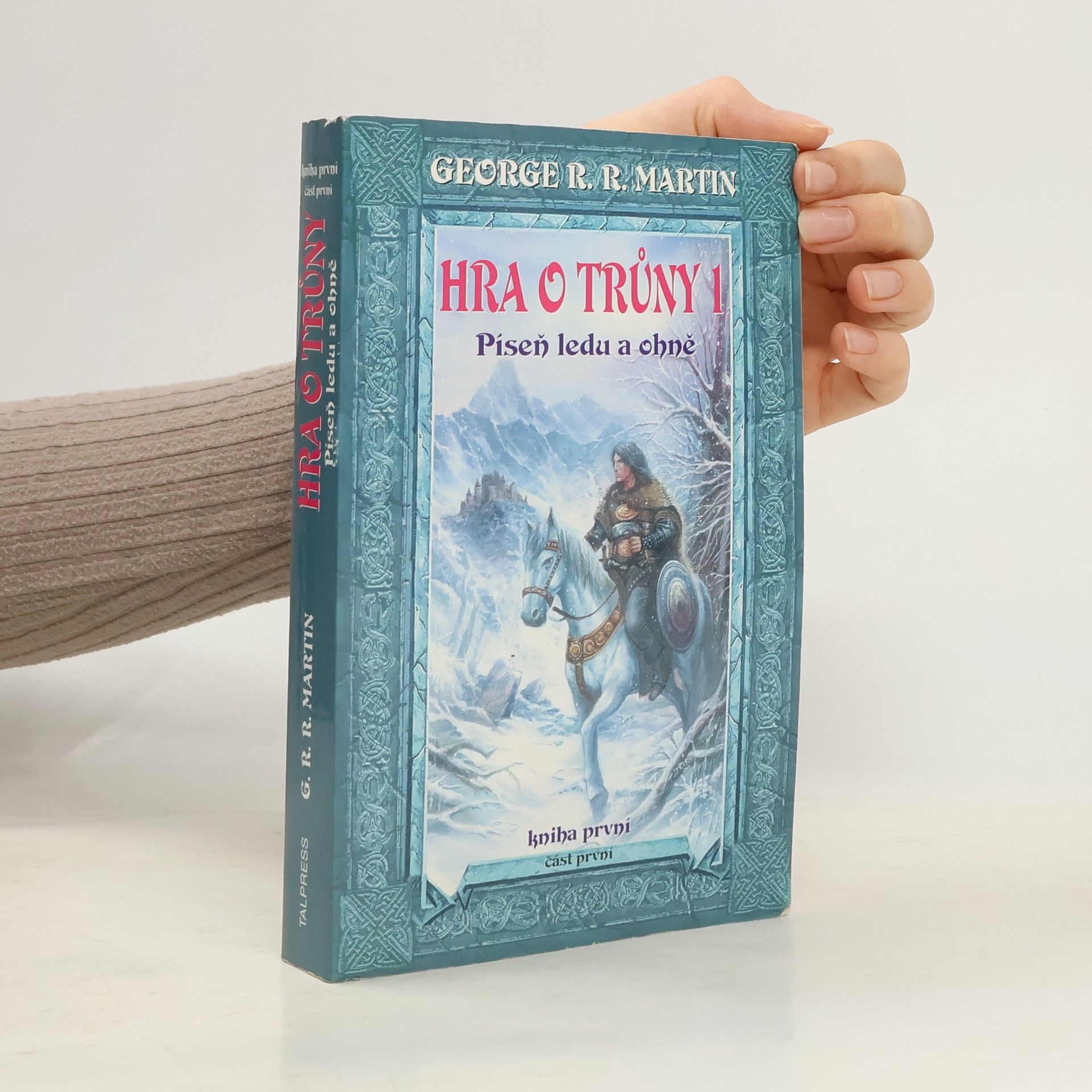 George R. R. Martin Hra o trůny. Část první