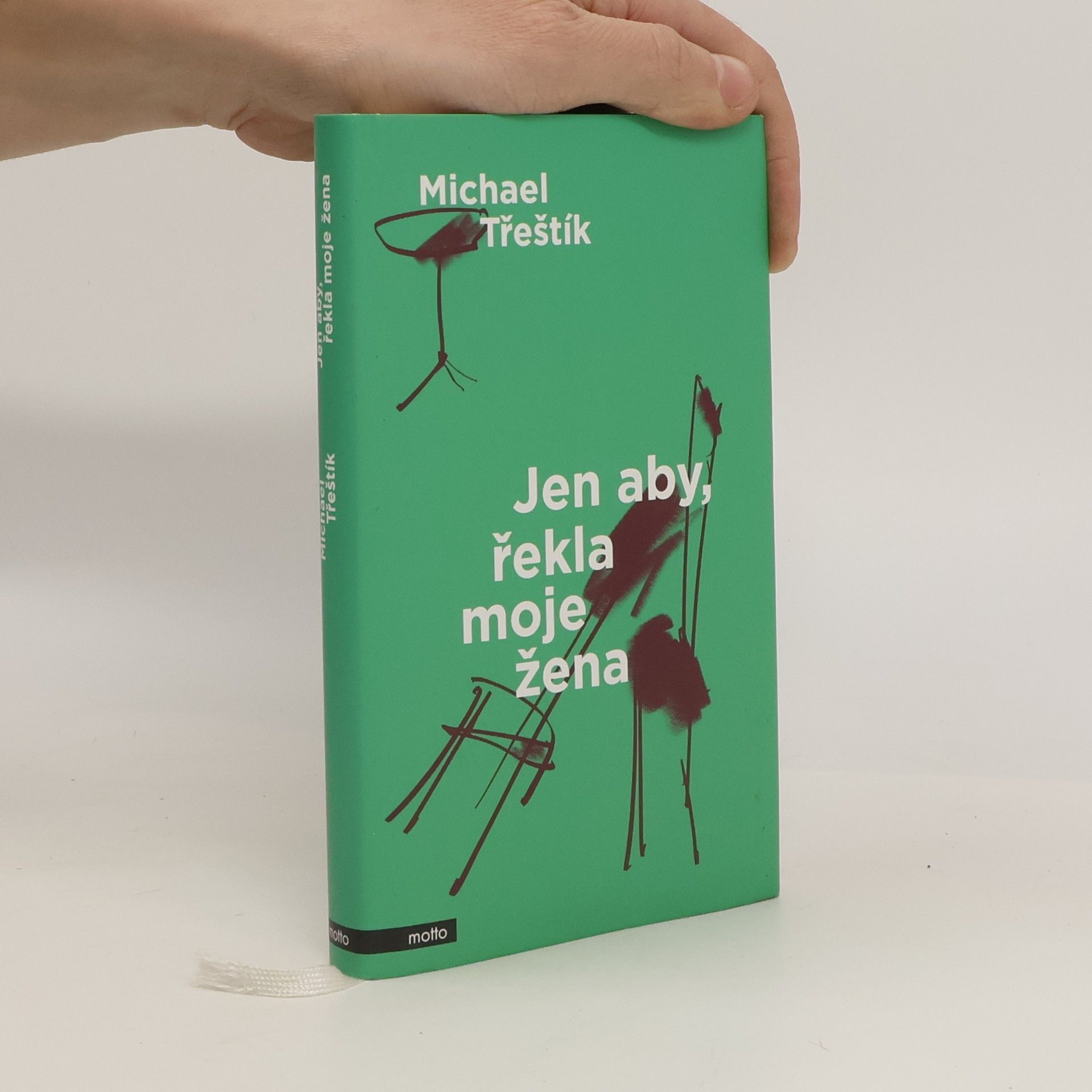 Jen aby, řekla moje žena