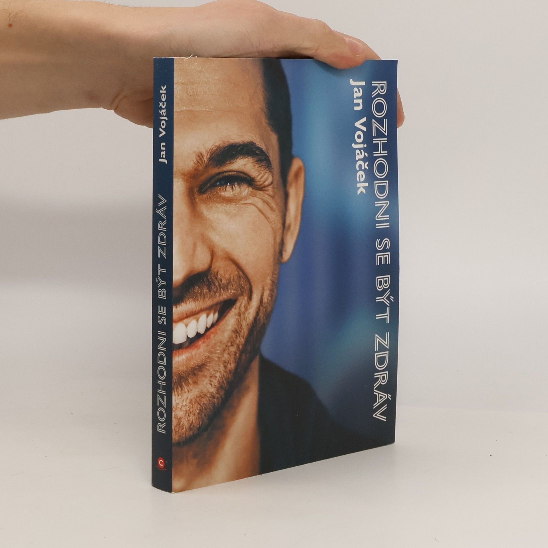 Jan Vojáček Rozhodni se být zdráv