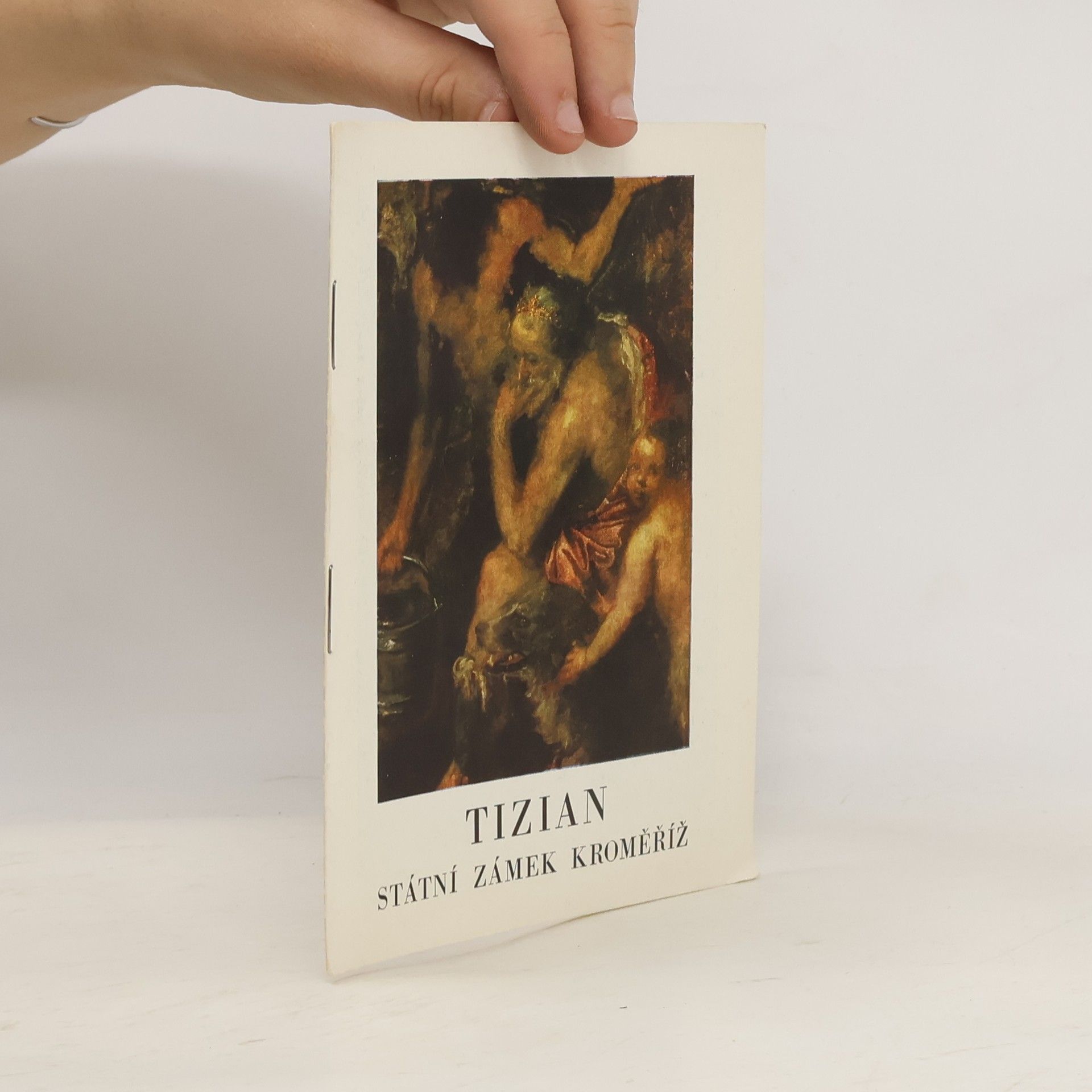 Kolektiv autorů Tizian. Státní zámek Kroměříž