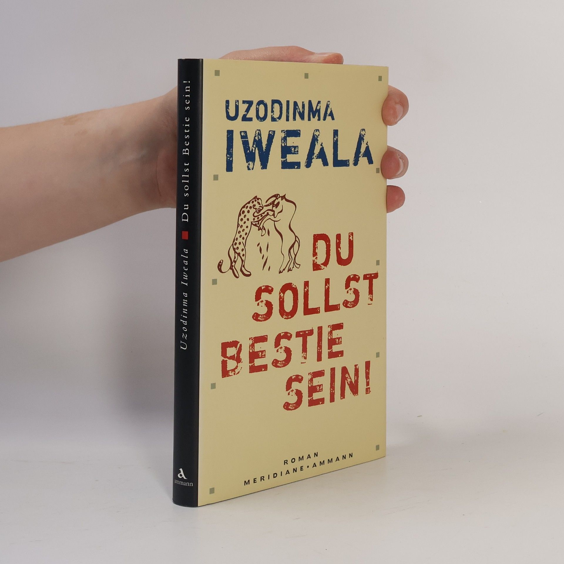 Uzodinma Iweala Du sollst Bestie sein!