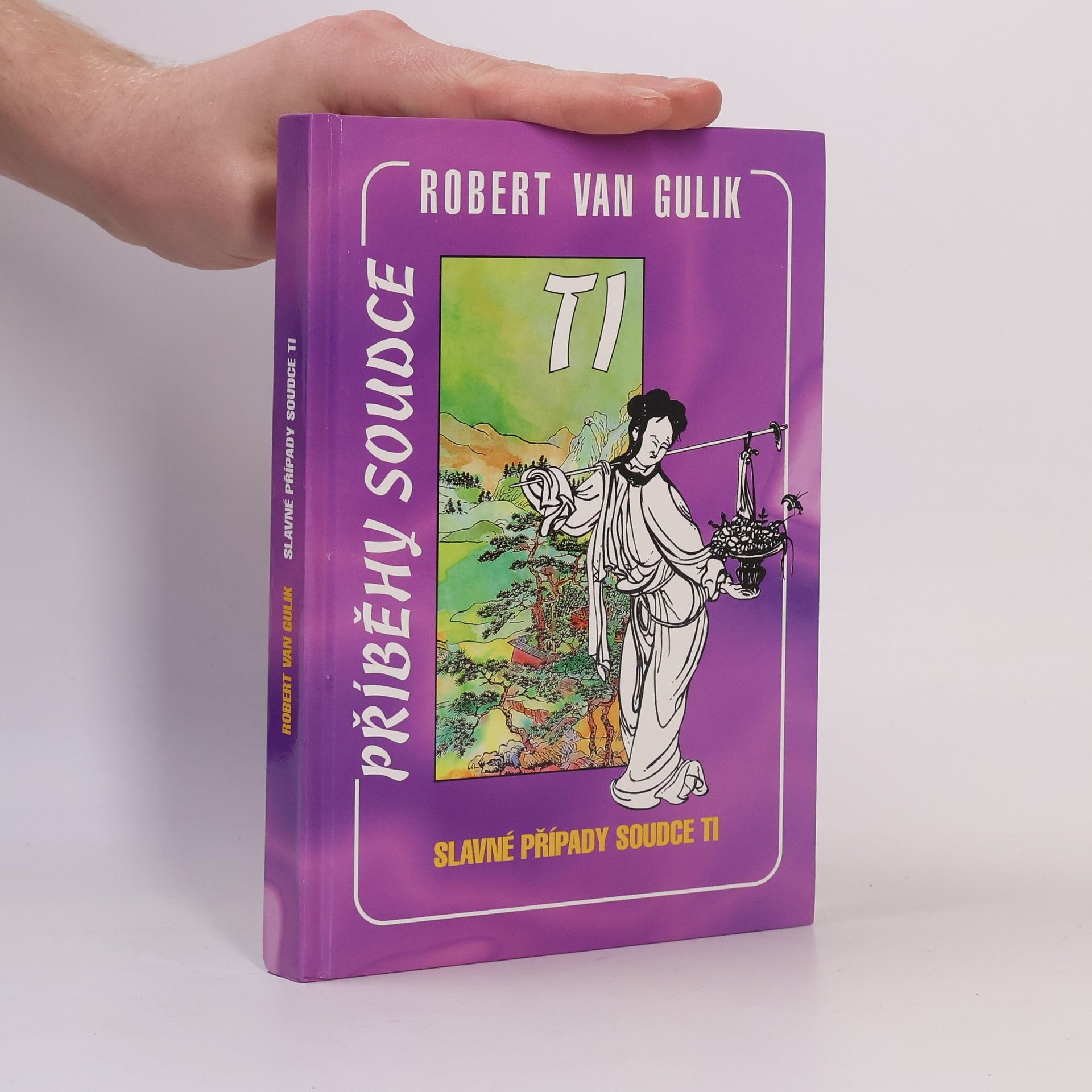 Robert van Gulik Slavné případy soudce Ti