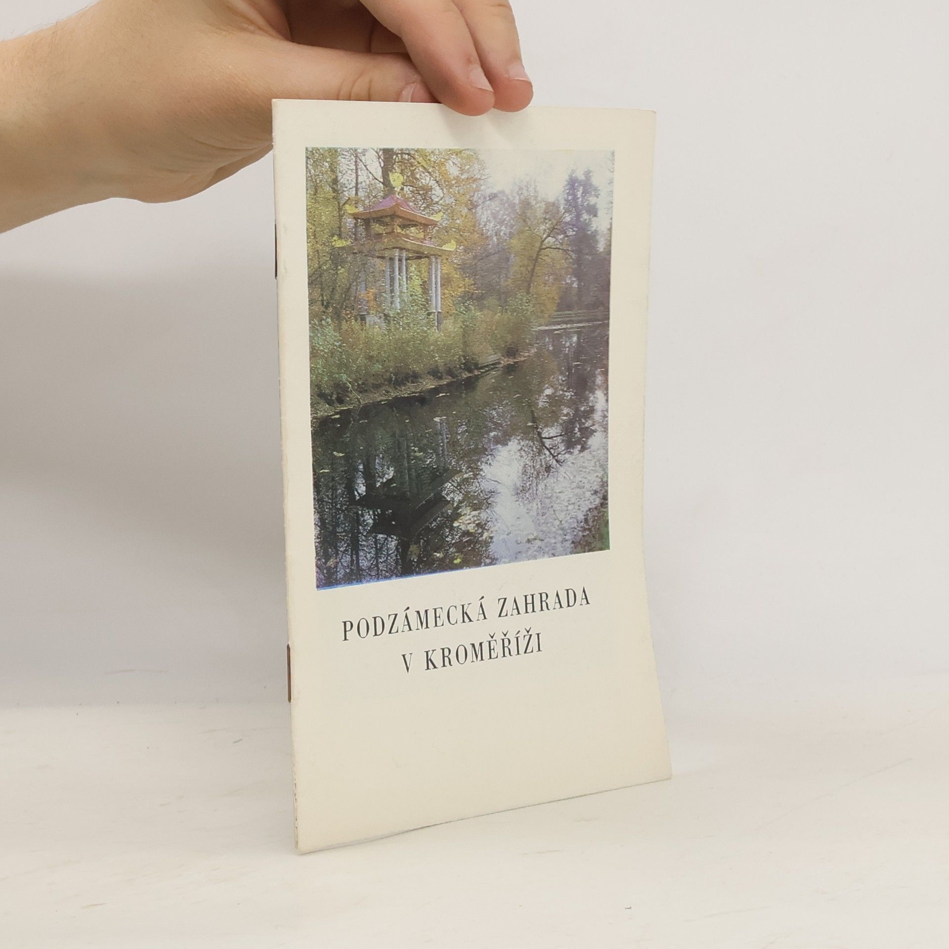 Autorenkollektiv Podzámecká zahrada v Kroměříži