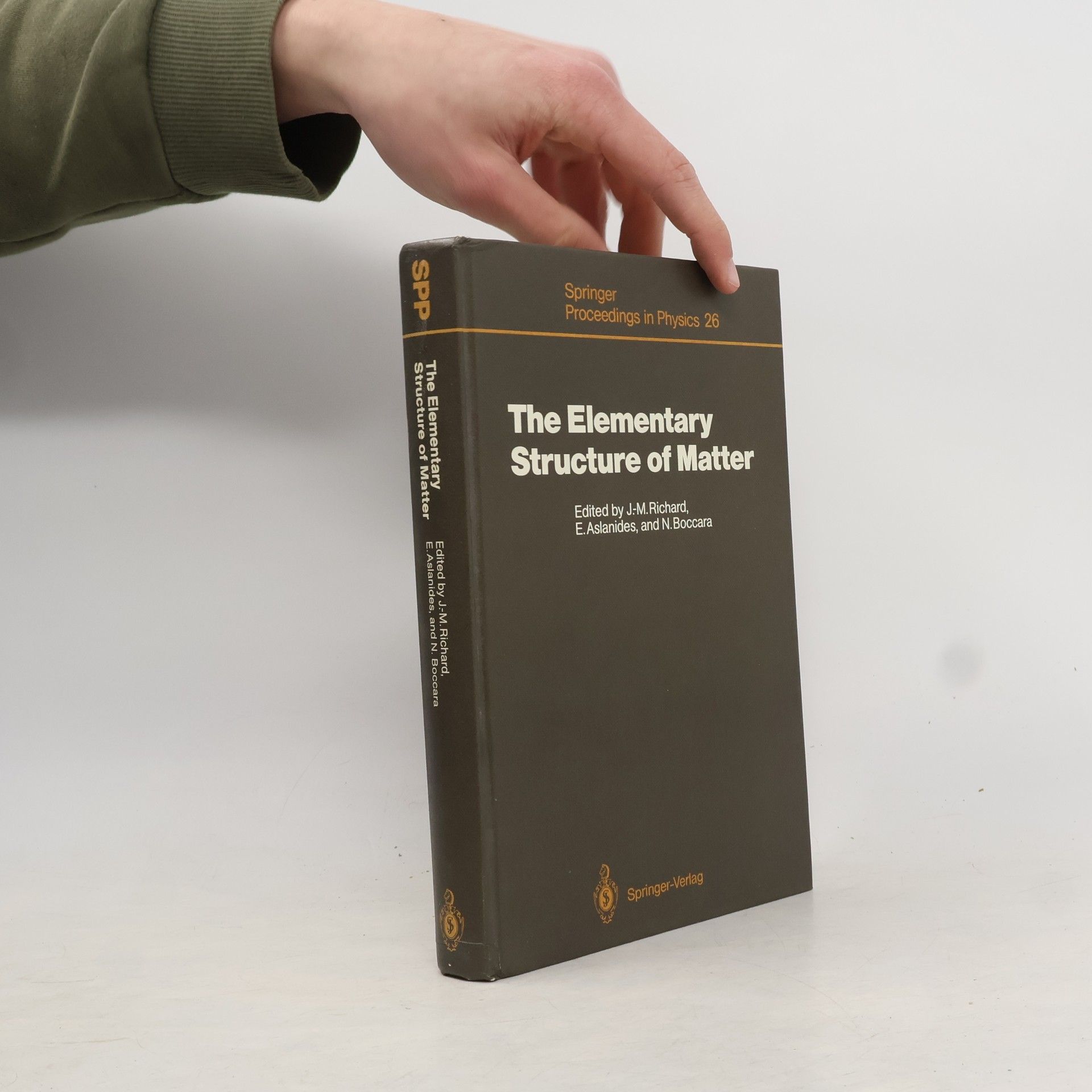 Jean-Marc Richard Springer Proceedings in Physics - 26: Elementary Structure of Matter