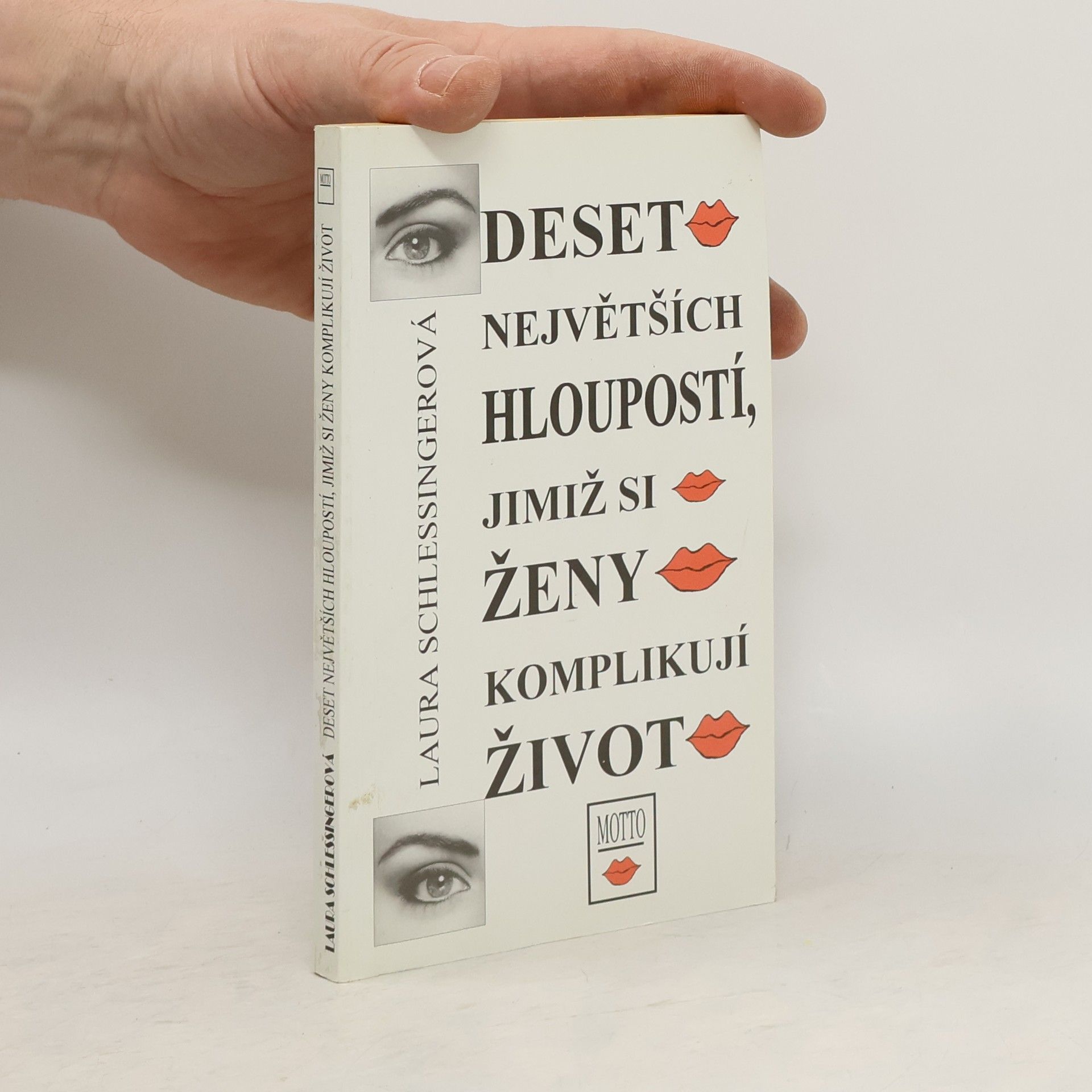 Laura Schlessinger Deset největších hloupostí, jimiž si ženy komplikují život