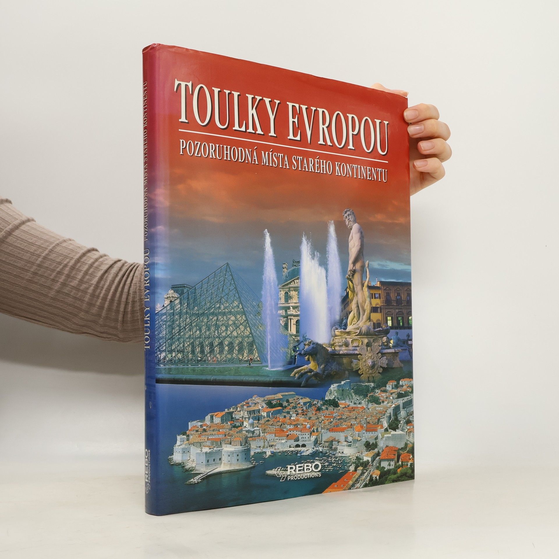 Anne Benthues Toulky Evropou : pozoruhodná místa starého kontinentu