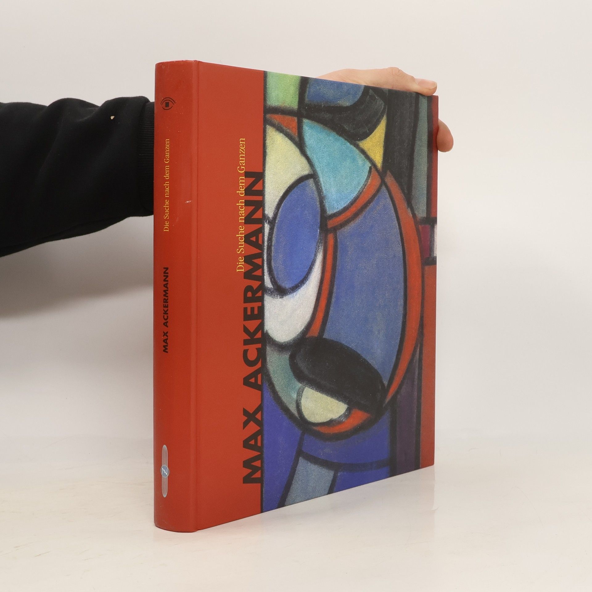 Wolfgang Meighörner Max Ackermann - Die Suche nach dem Ganzen