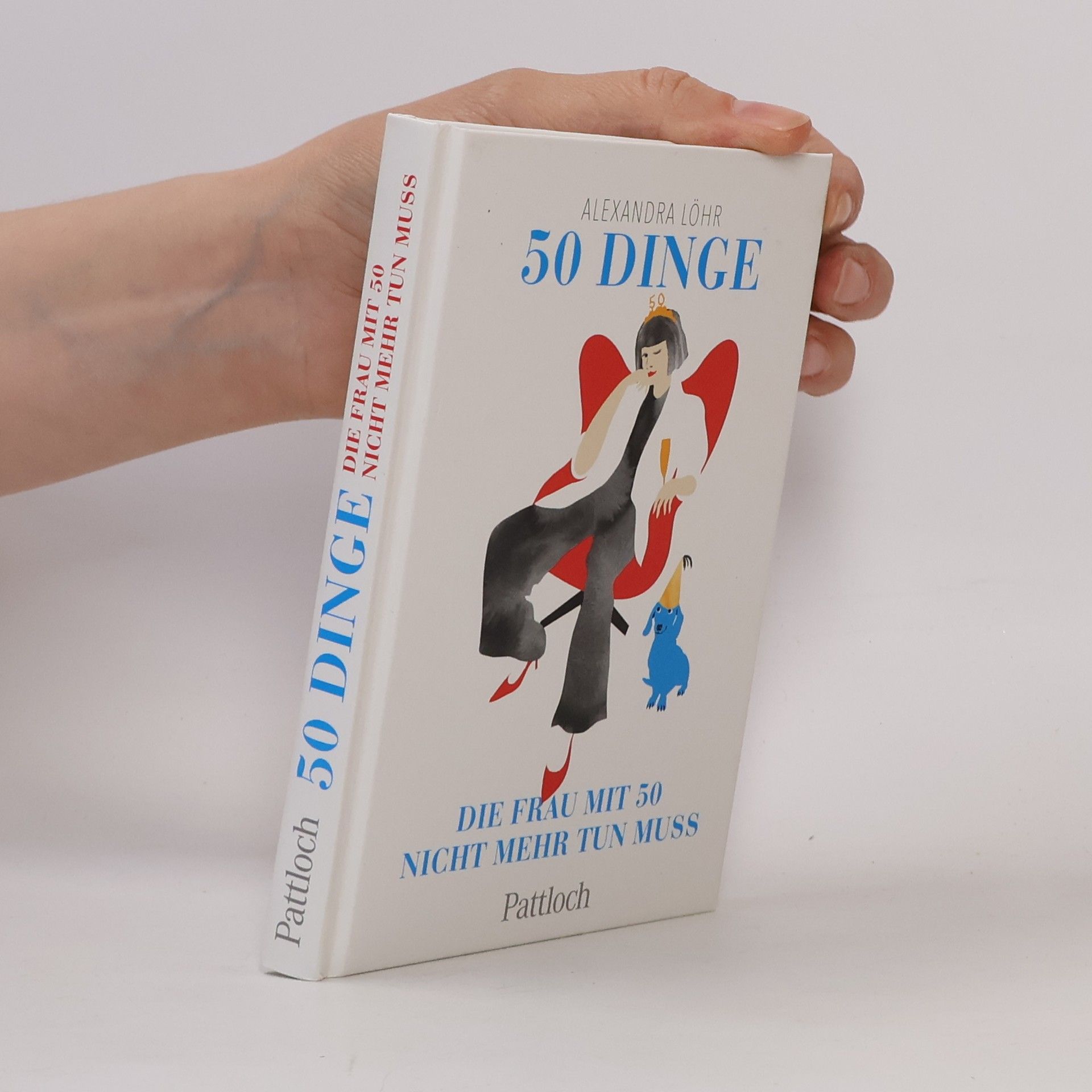 Alexandra Löhr 50 Dinge, die Frau mit 50 nicht mehr tun muss