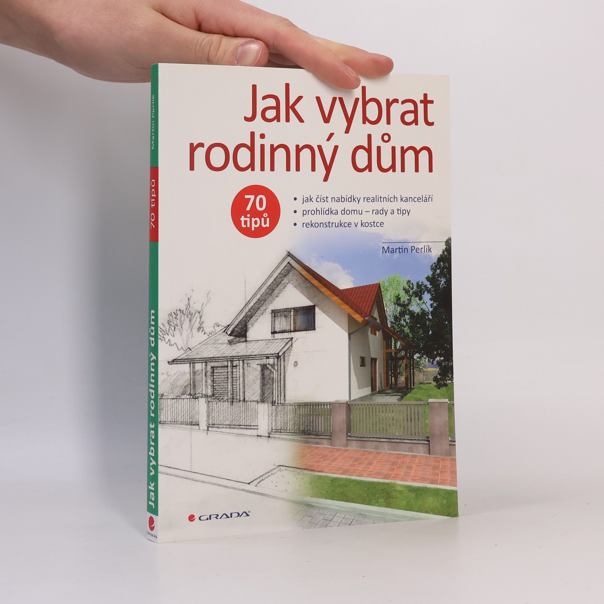 Martin Perlík Jak vybrat rodinný dům