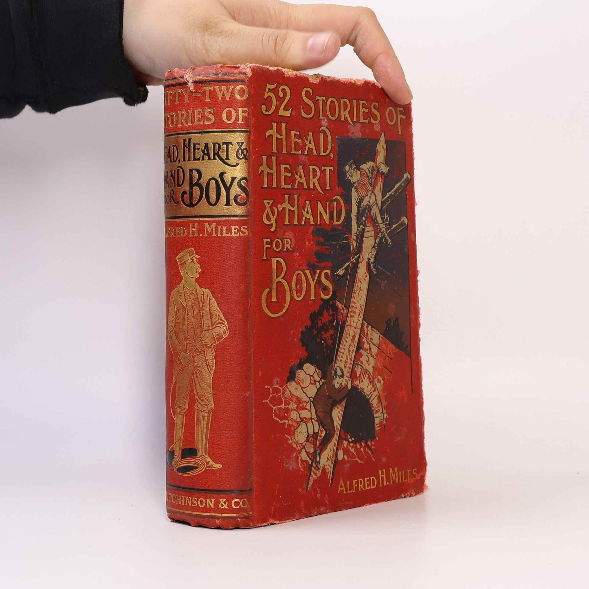 Alfred H. Miles 52 Stories of Head, Heart, and Hand, for Boys