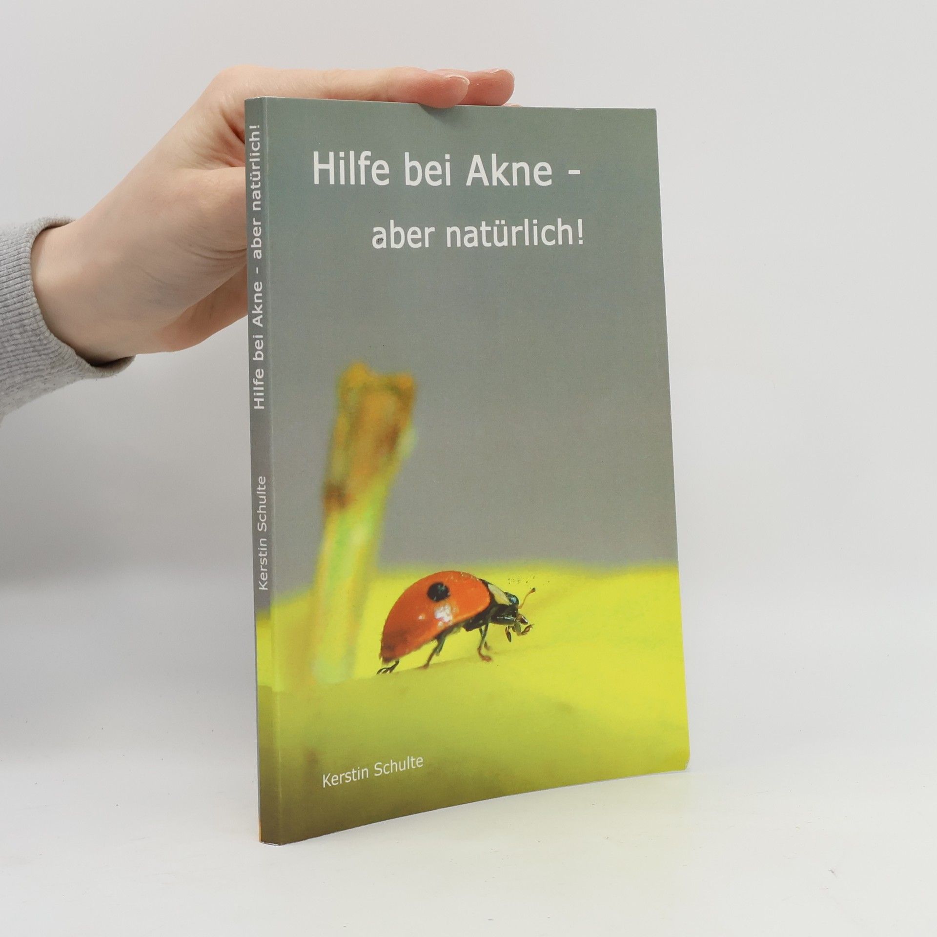 Kerstin Schulte Hilfe bei Akne - aber natürlich!