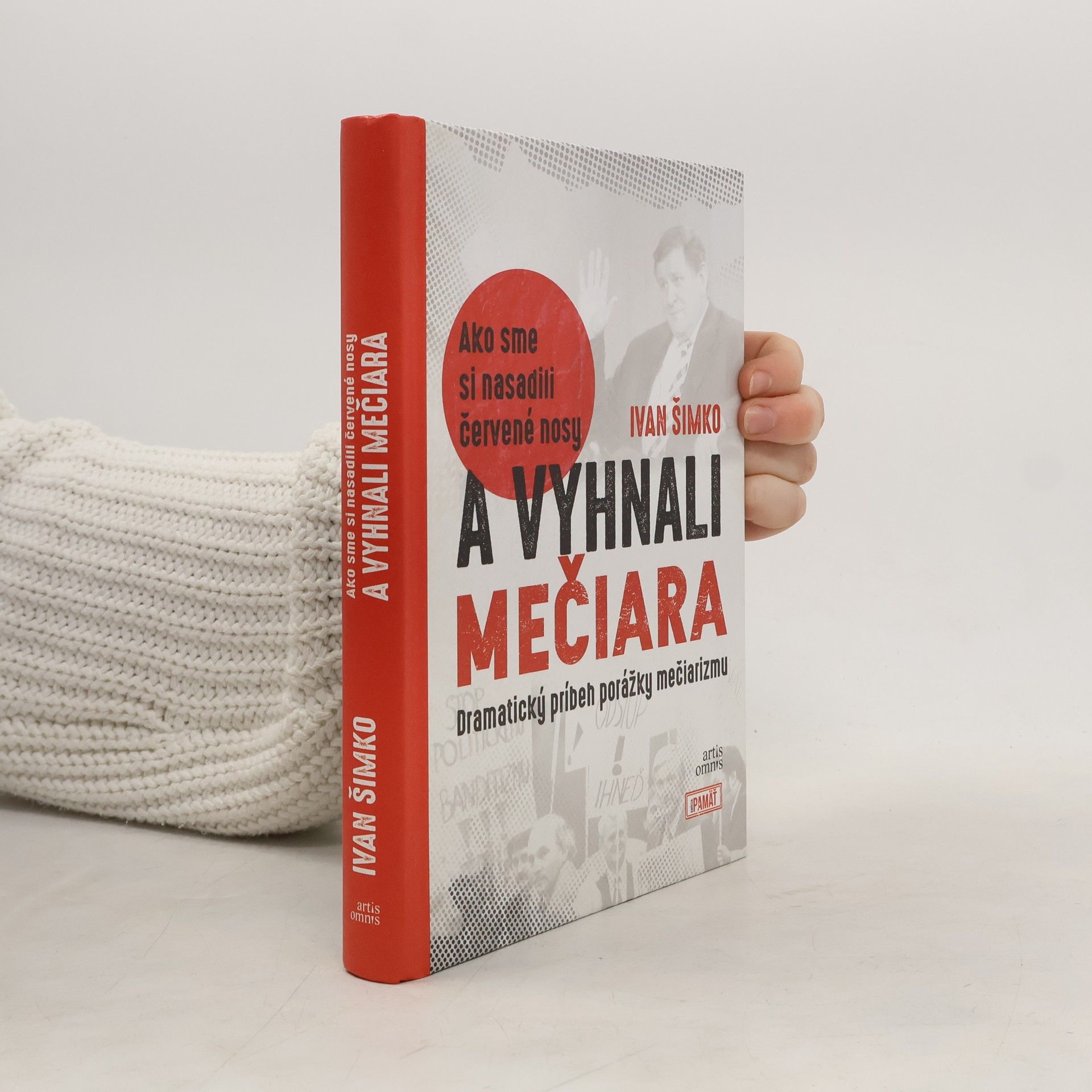 Ivan Šimko Ako sme si nasadili červené nosy a vyhnali Mečiara