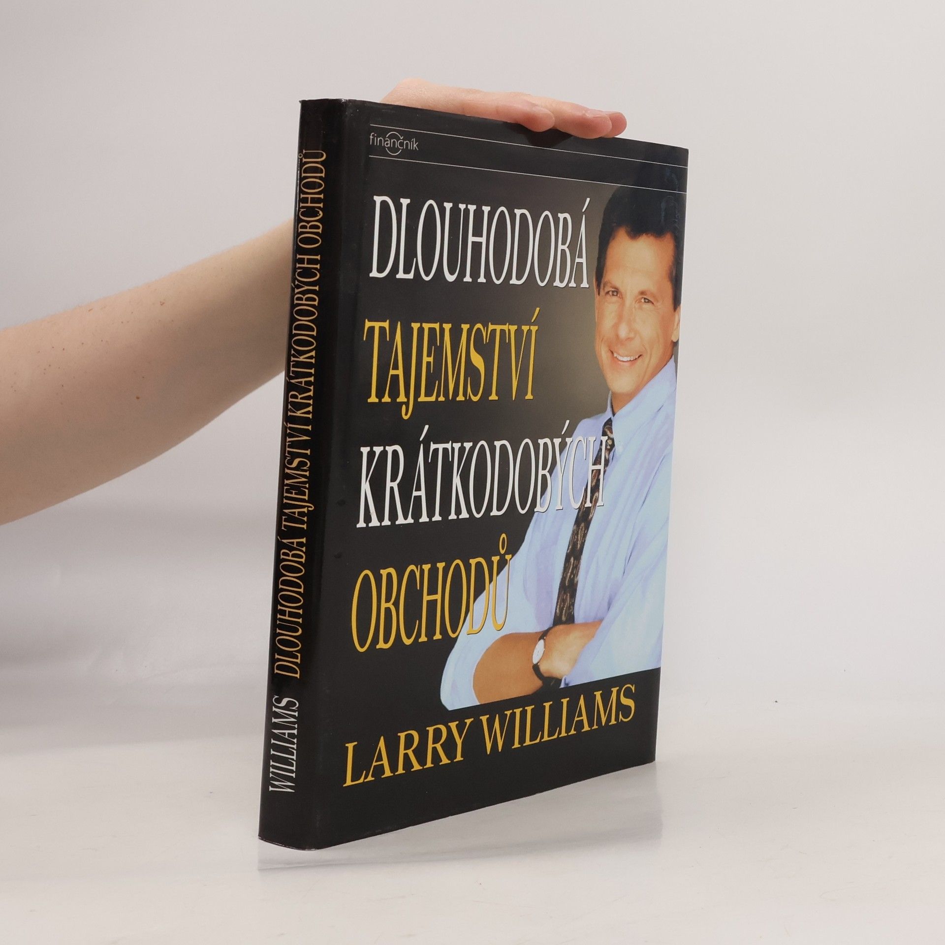 Larry R. Williams Dlouhodobá tajemství krátkodobých obchodů