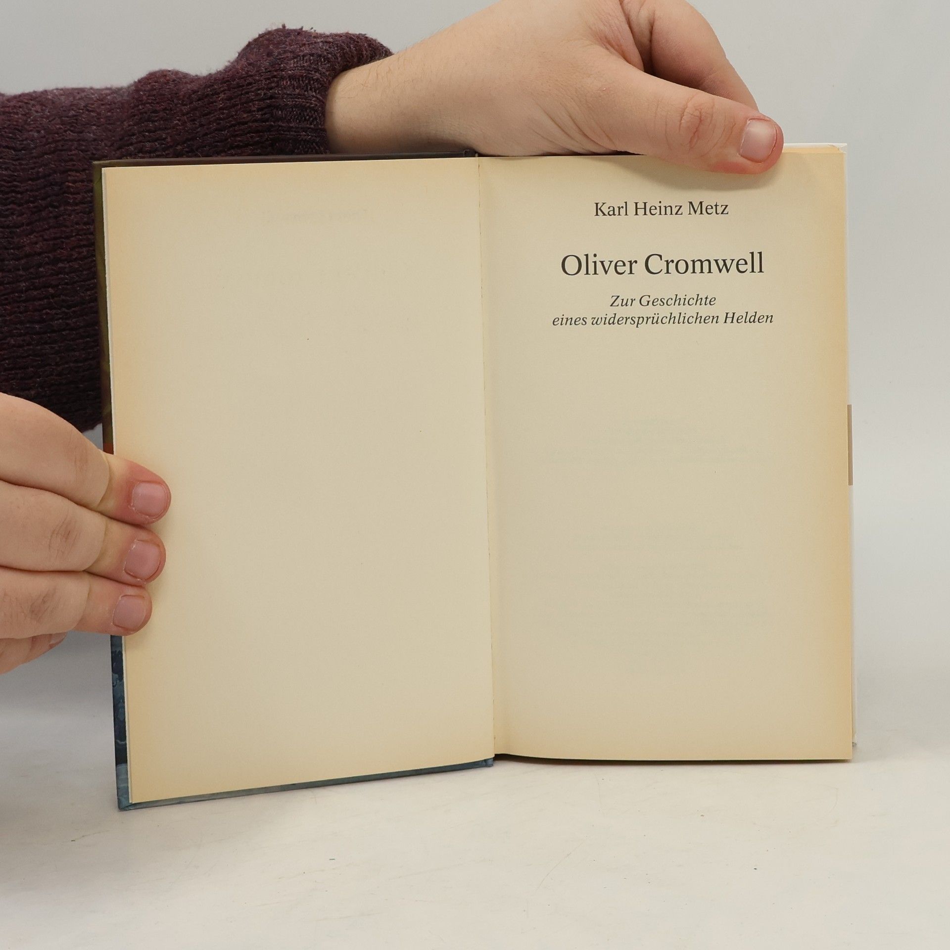 Karl Heinz Metz Oliver Cromwell. Zur Geschichte eines widersprüchlichen Helden