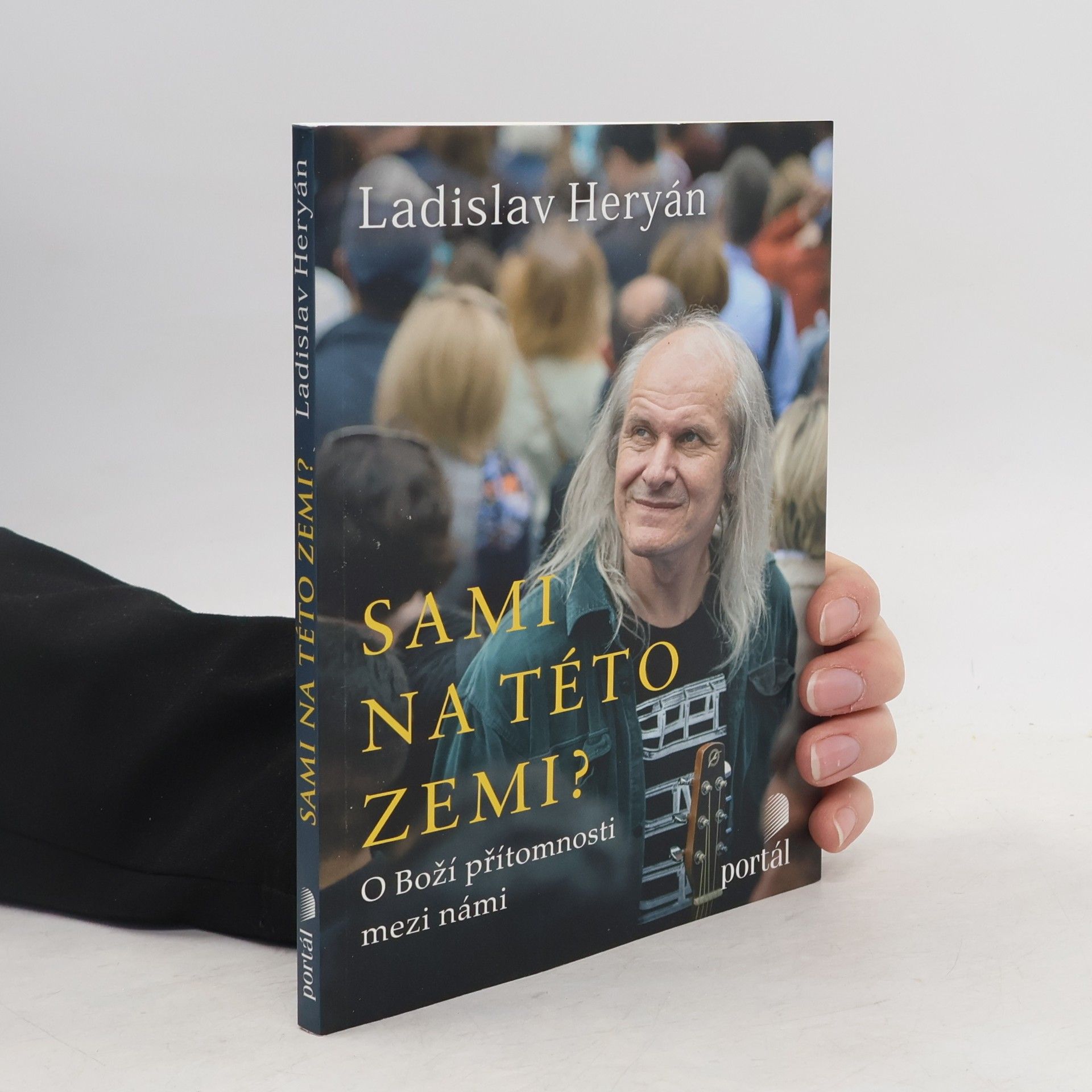 Ladislav Heryán Sami na této zemi? O Boží přítomnosti mezi námi