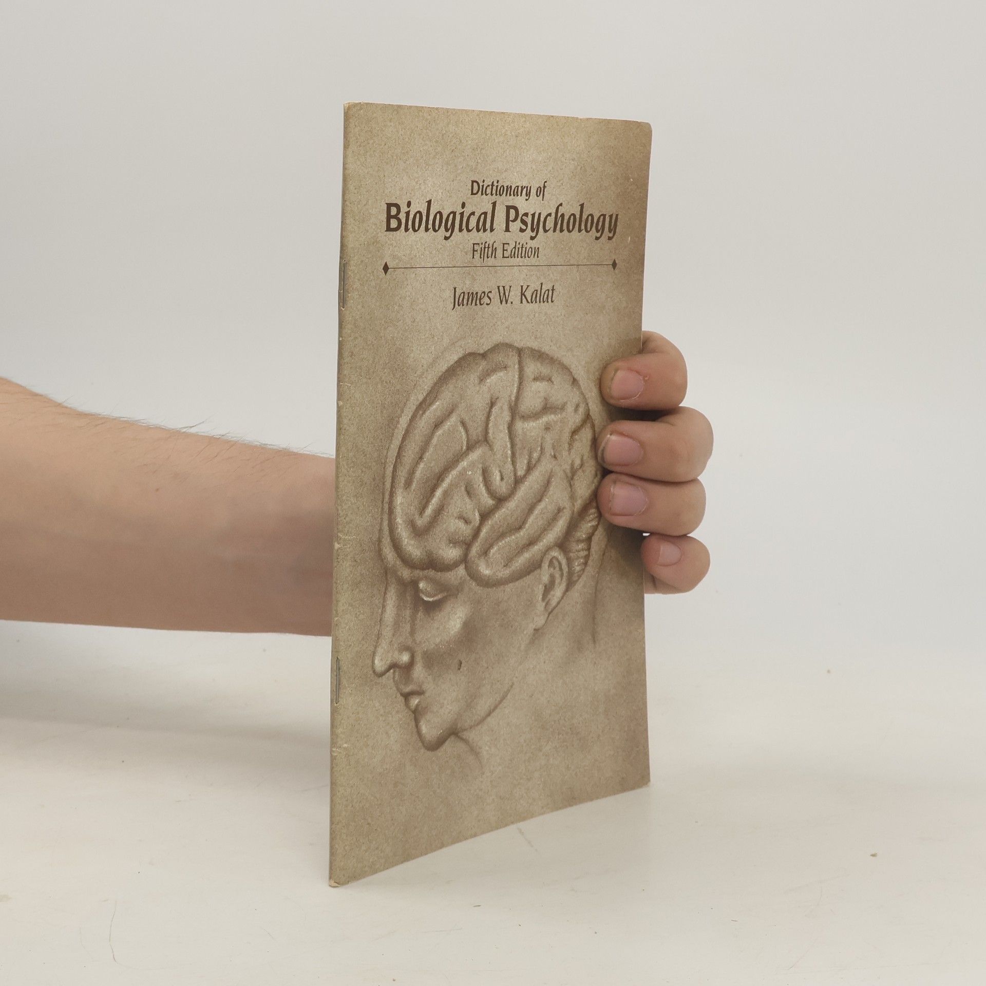 James W. Kalat Dictionary of Biological Psychology