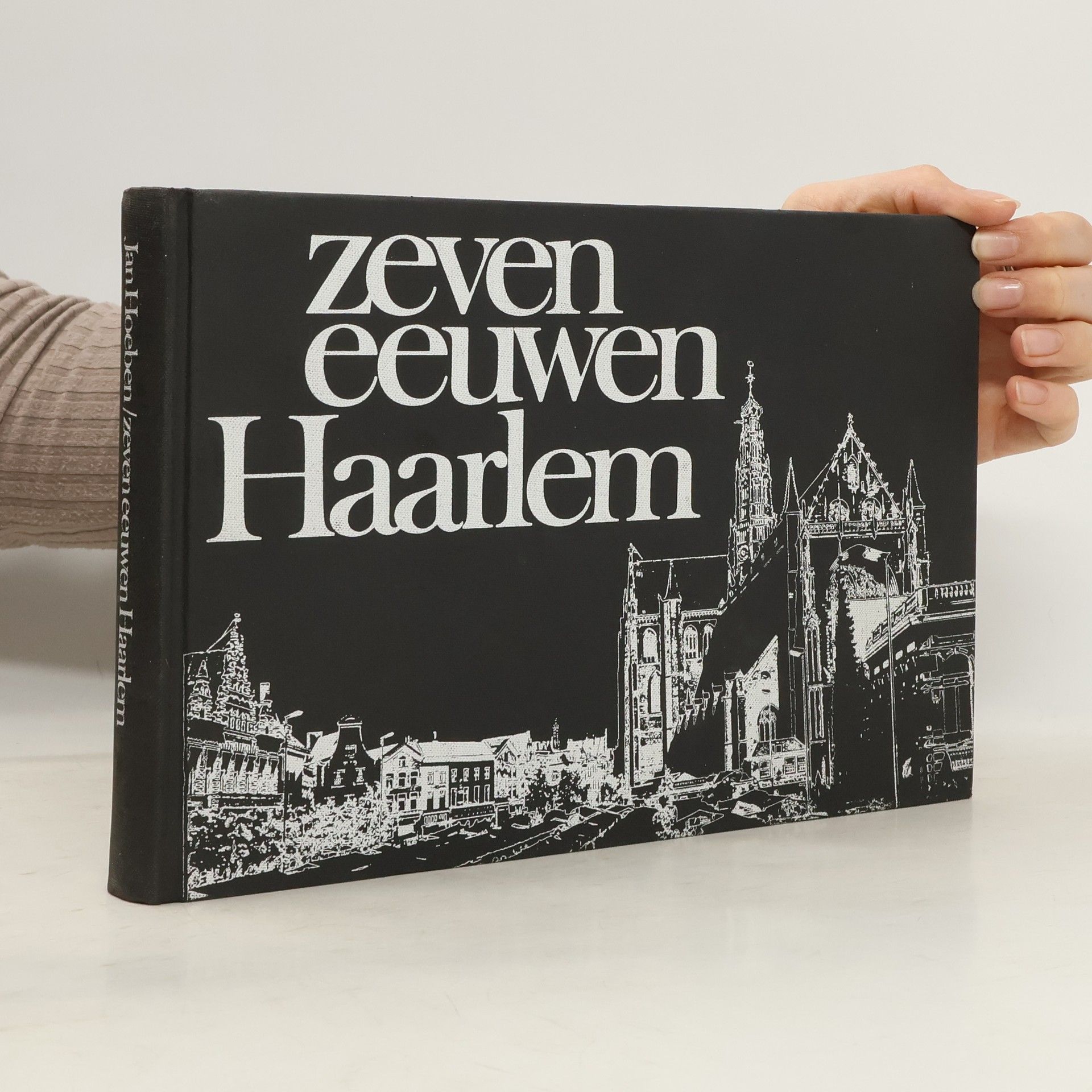 Jan Hoeben Zeven eeuwen Haarlem