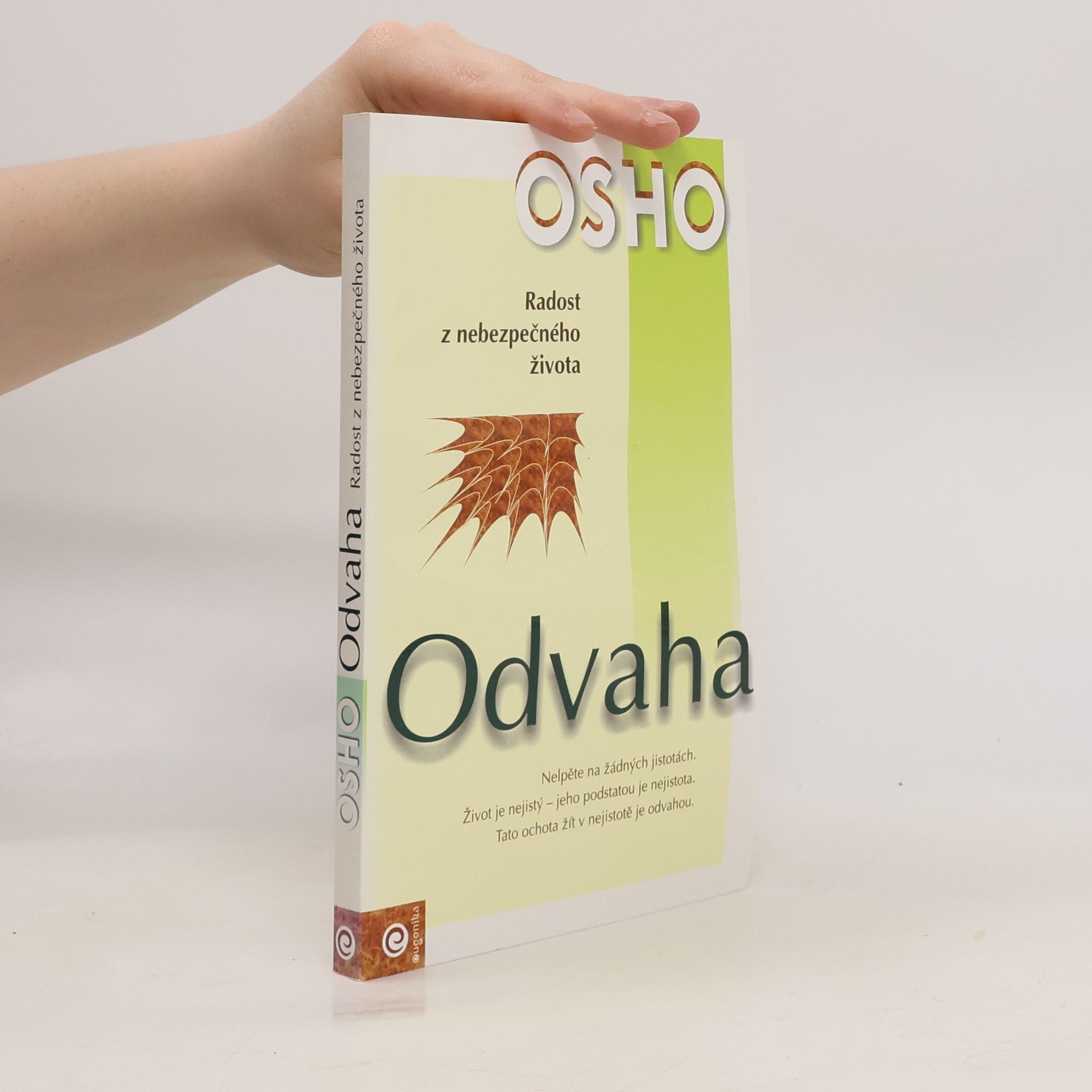 Ošó Odvaha. Radost z nebezpečného života