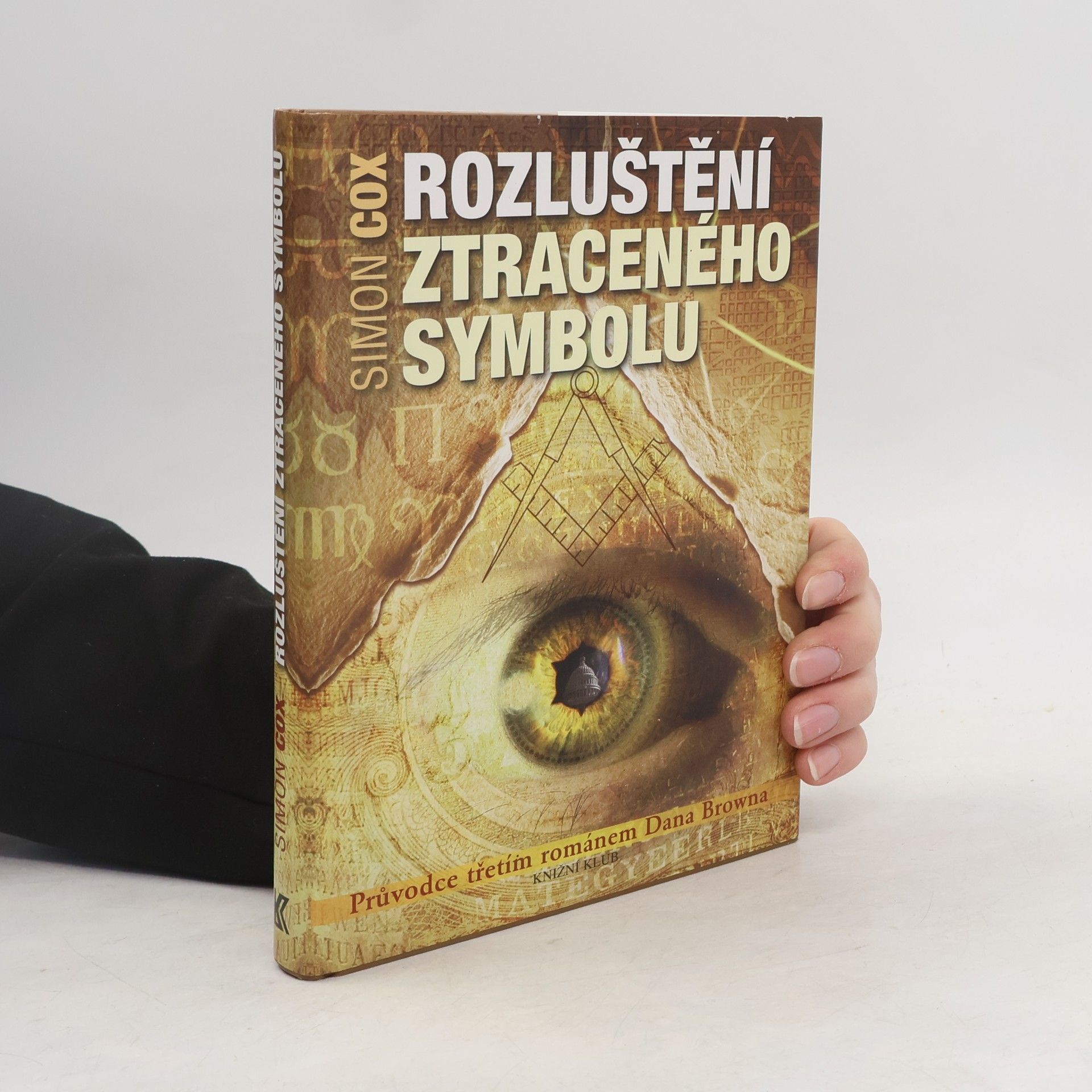 Simon Cox Rozluštění Ztraceného symbolu : průvodce třetím románem Dana Browna