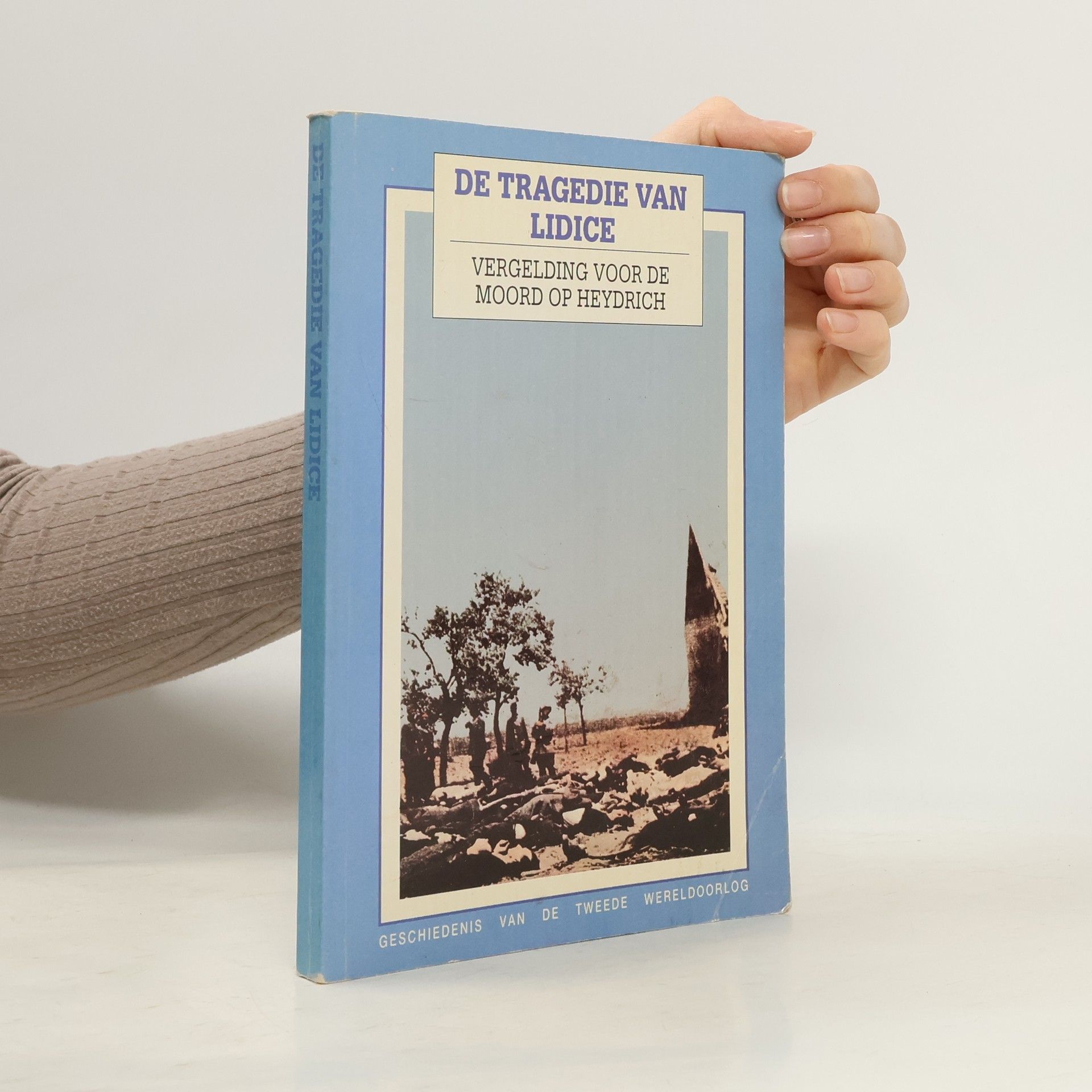 John Francis Nejez Bradley De tragedie van Lidice. Vergelding voor de moord op Heydrich