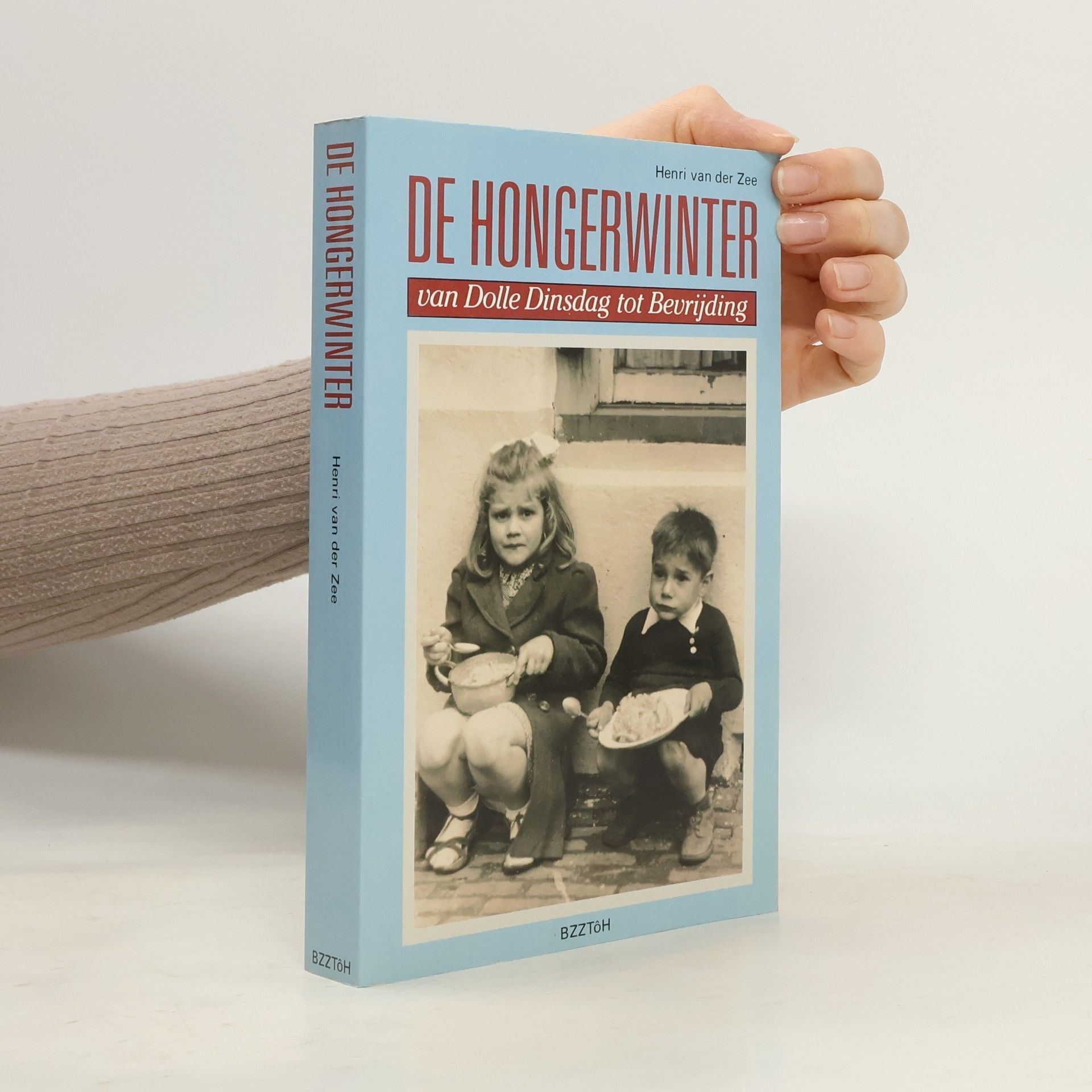 Henri A. van der Zee De hongerwinter