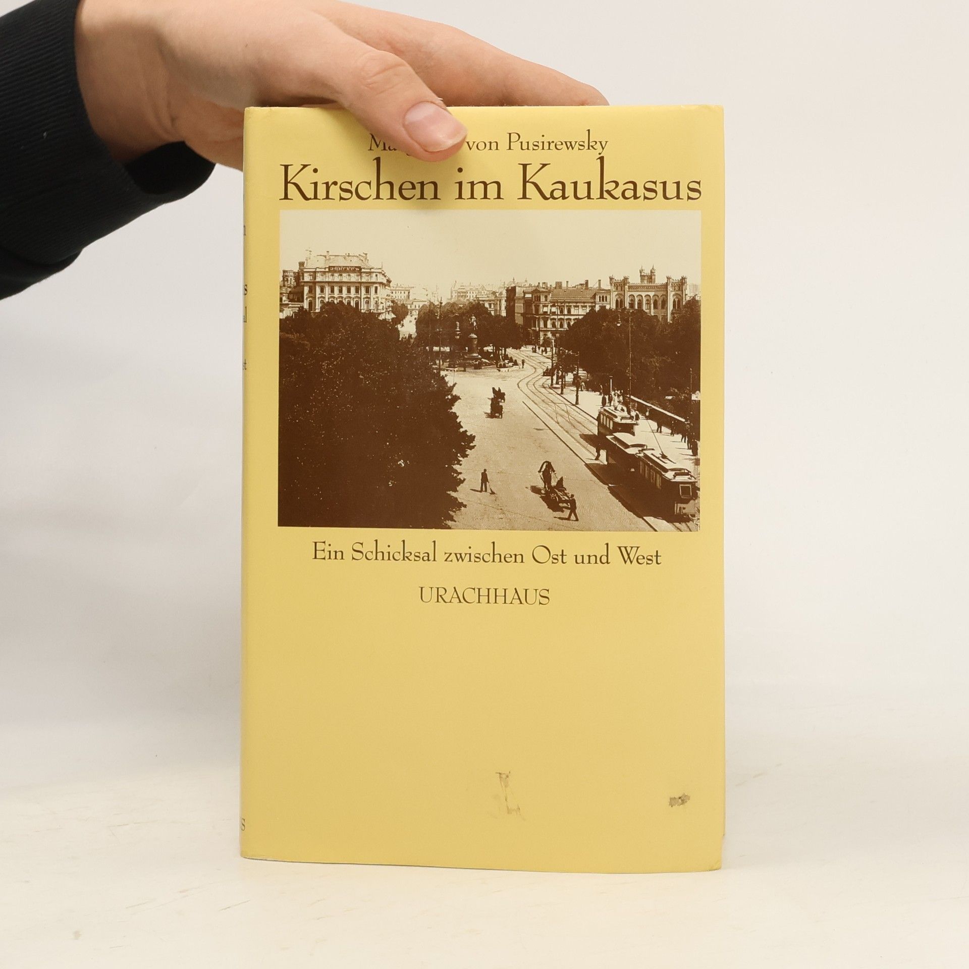 Margarete von Pusirewsky Kirschen im Kaukasus. Ein Schicksal zwischen Ost und West
