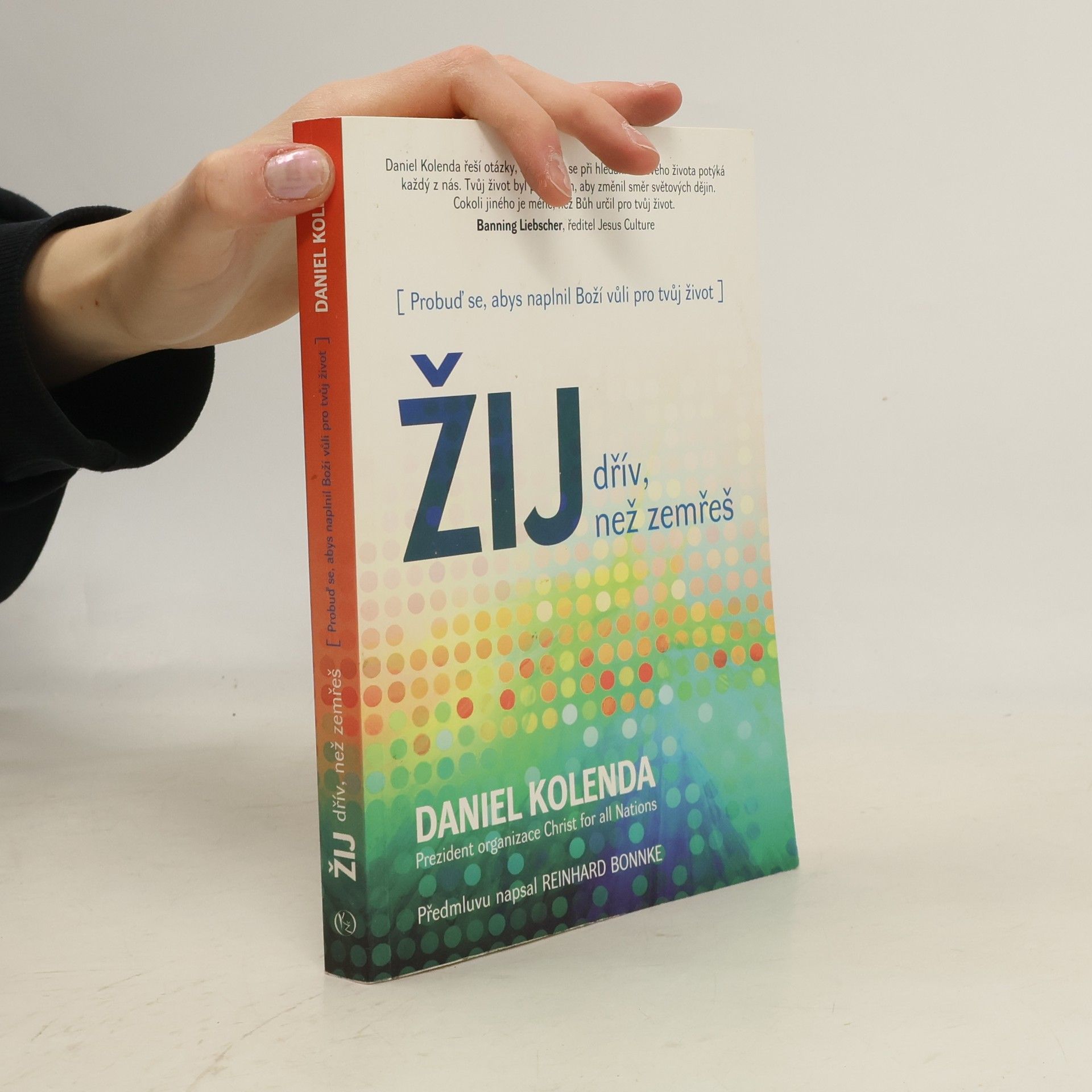 Daniel Kolenda Žij dřív, než zemřeš