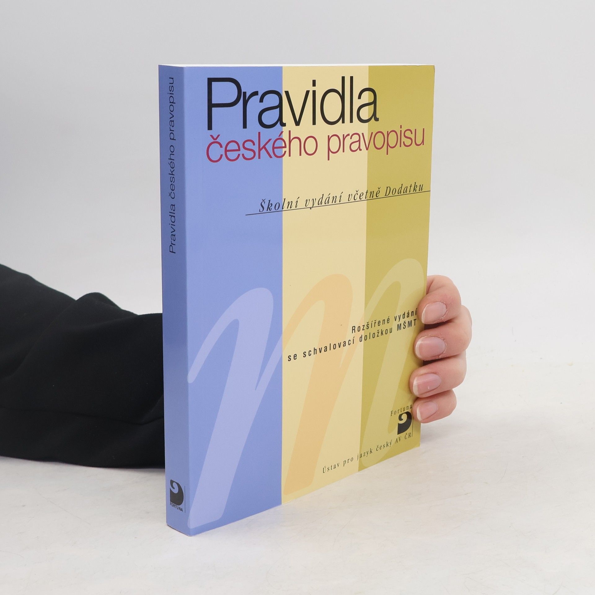 Kolektív autorov Pravidla českého pravopisu : školní vydání včetně Dodatku