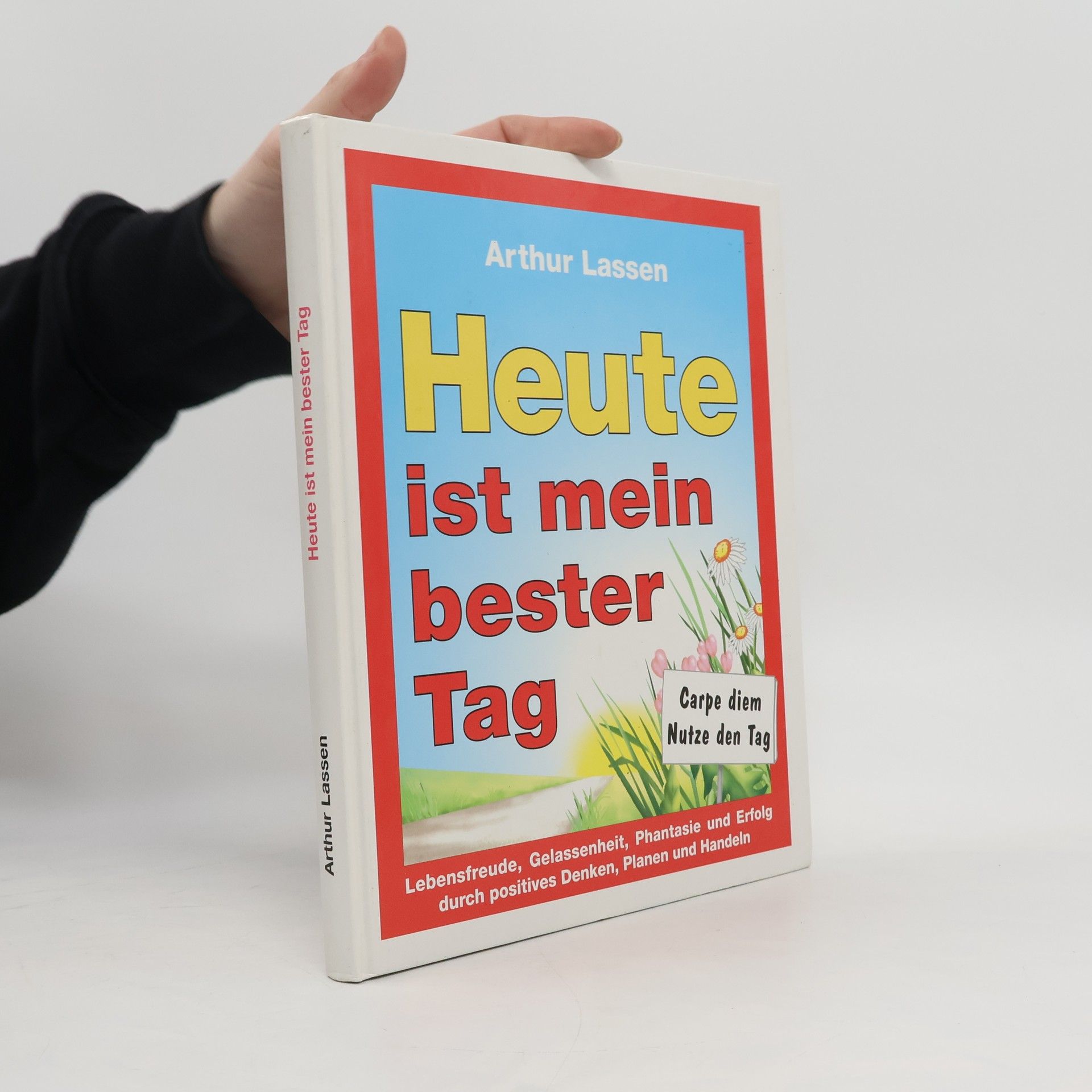 Arthur Lassen Heute ist mein bester Tag