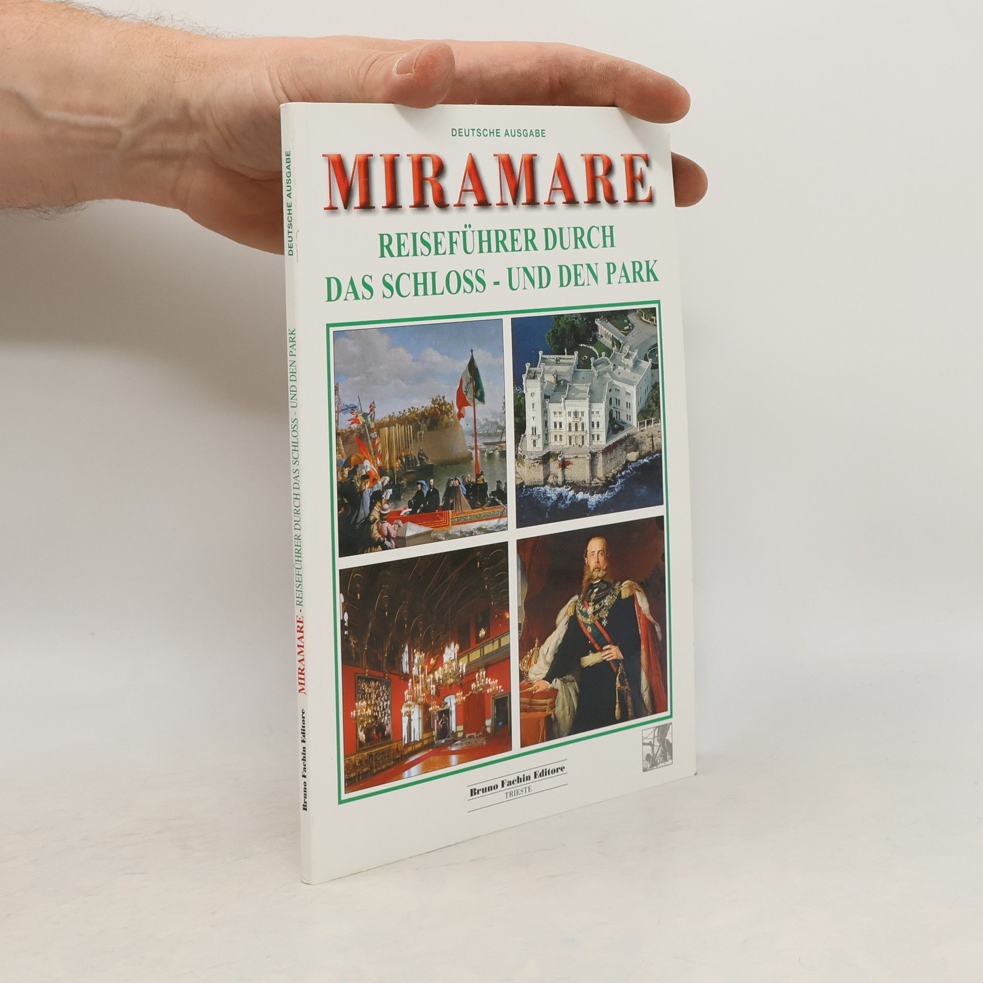 Various authors Miramare. Reiseführer durch das Schloss - und den Park