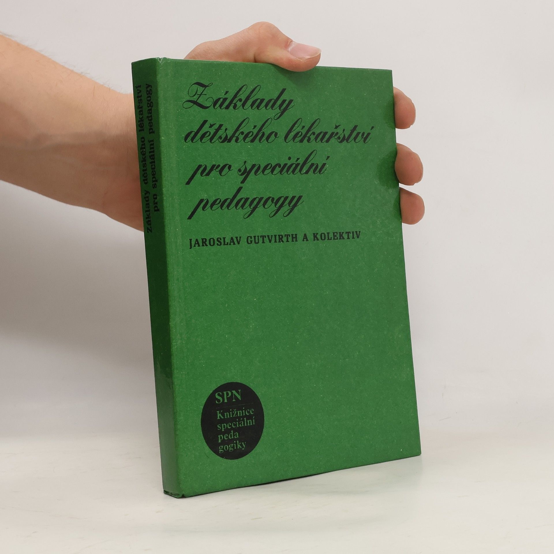 Jaroslav Gutvirth Základy dětského lékařství pro speciální pedagogy