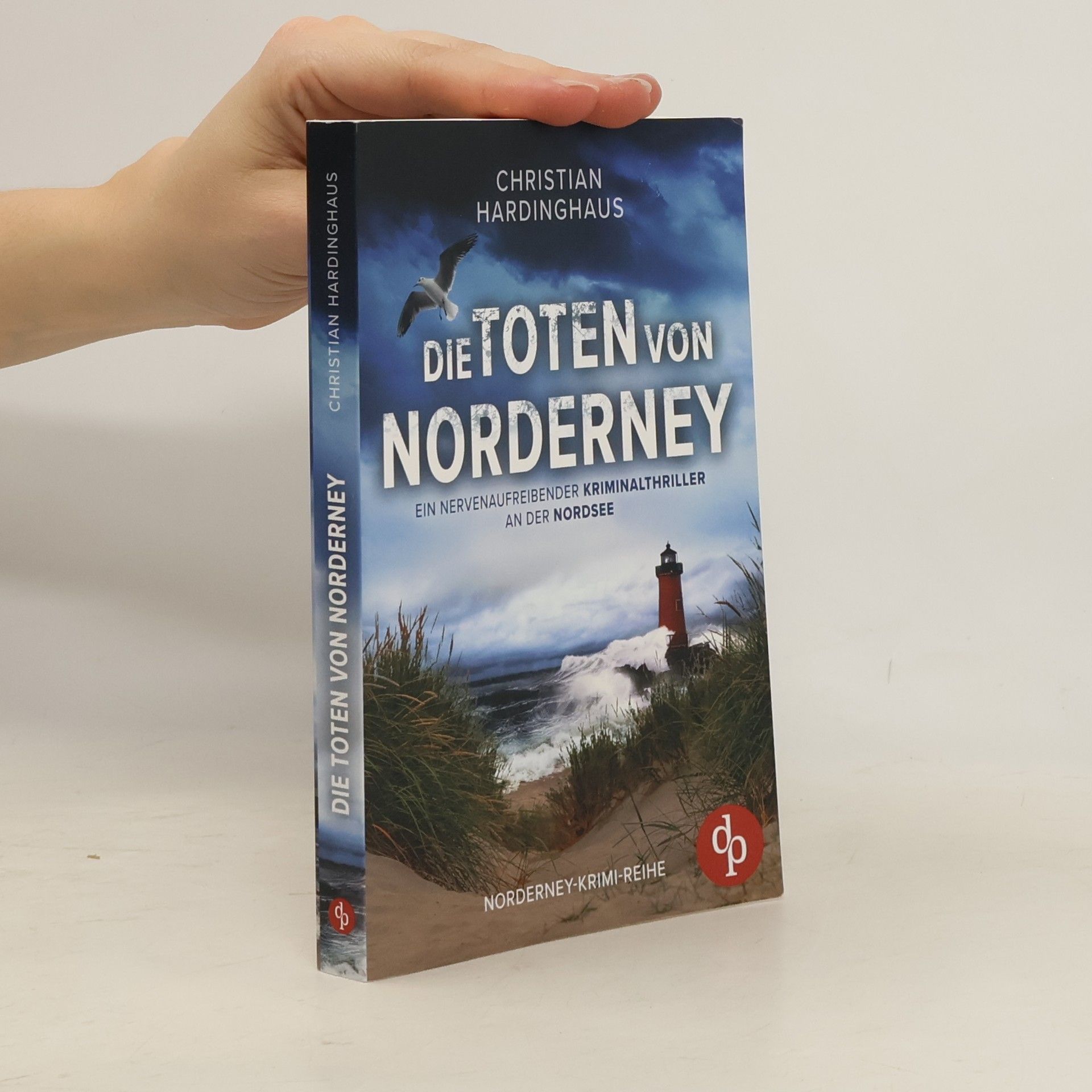 Christian Hardinghaus Die Toten von Norderney ein nervenaufreibender Kriminalthriller an der Nordsee