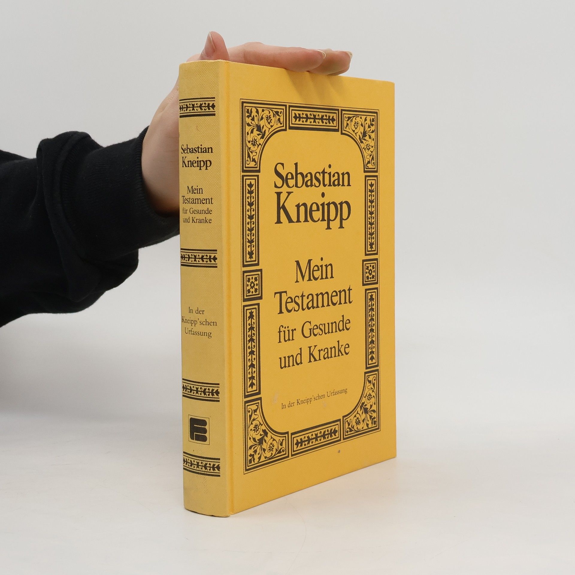 Sebastian Kneipp Mein Testament für Gesunde und Kranke