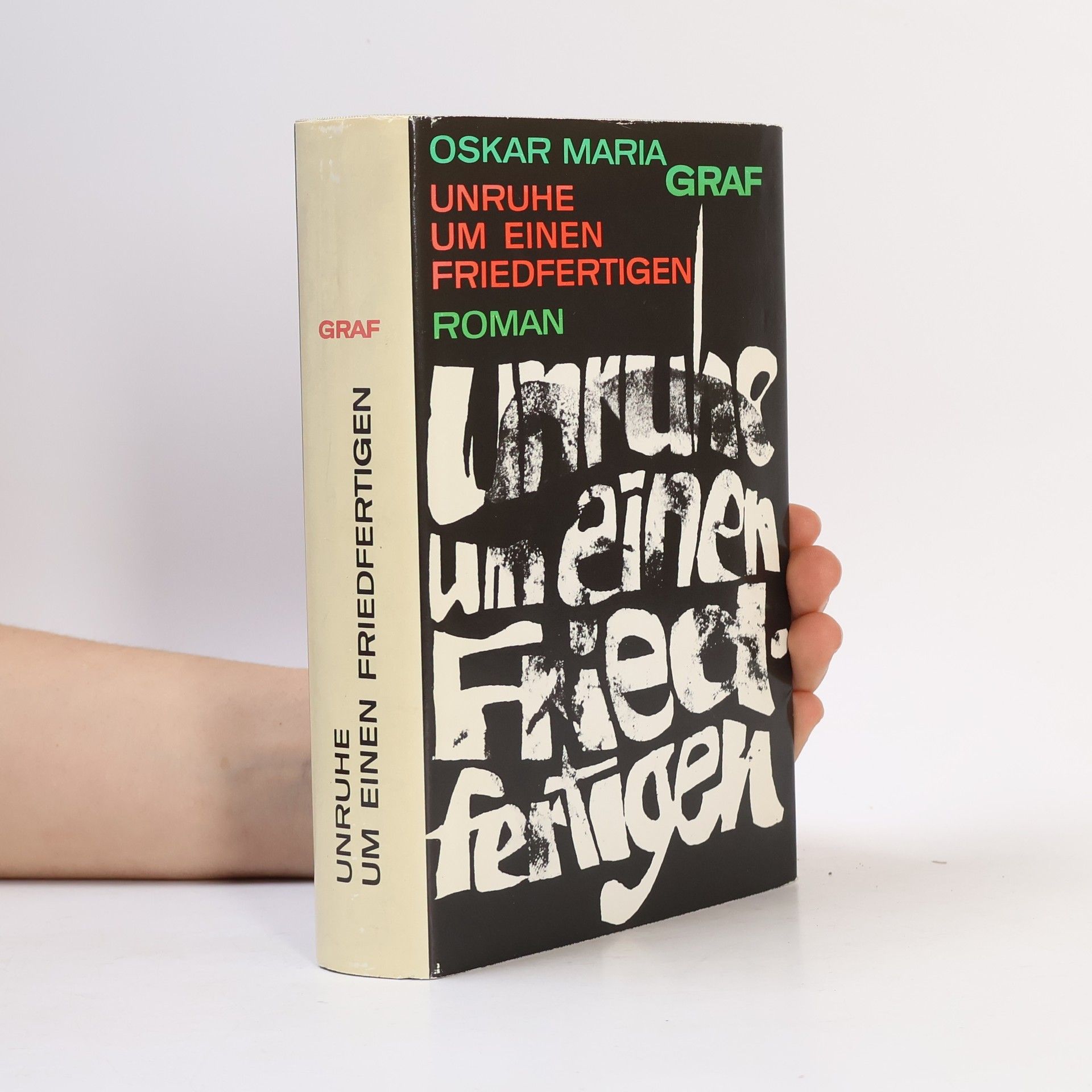 Oskar Maria Graf Unruhe um einen Friedfertigen