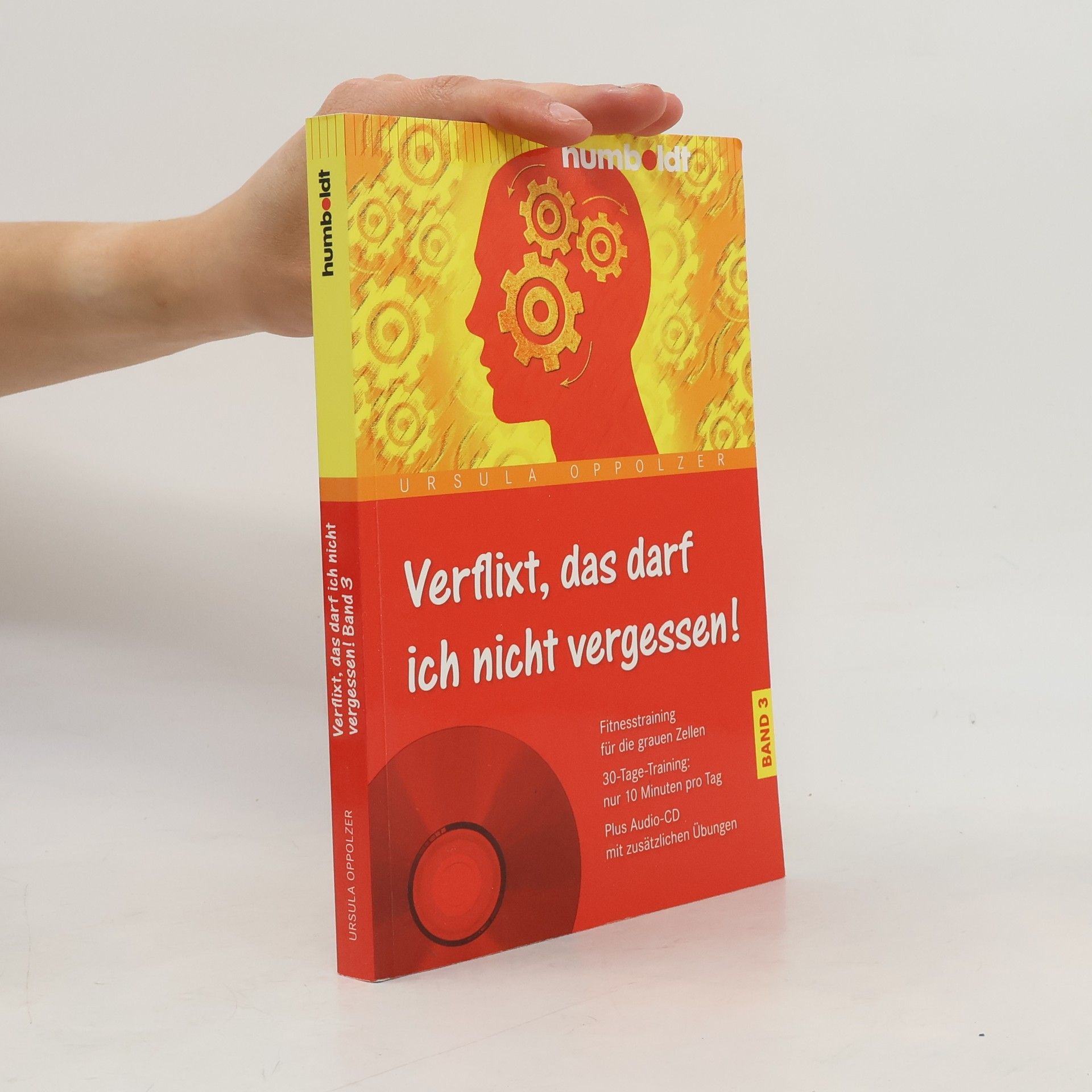 Ursula Oppolzer Verflixt, das darf ich nicht vergessen!