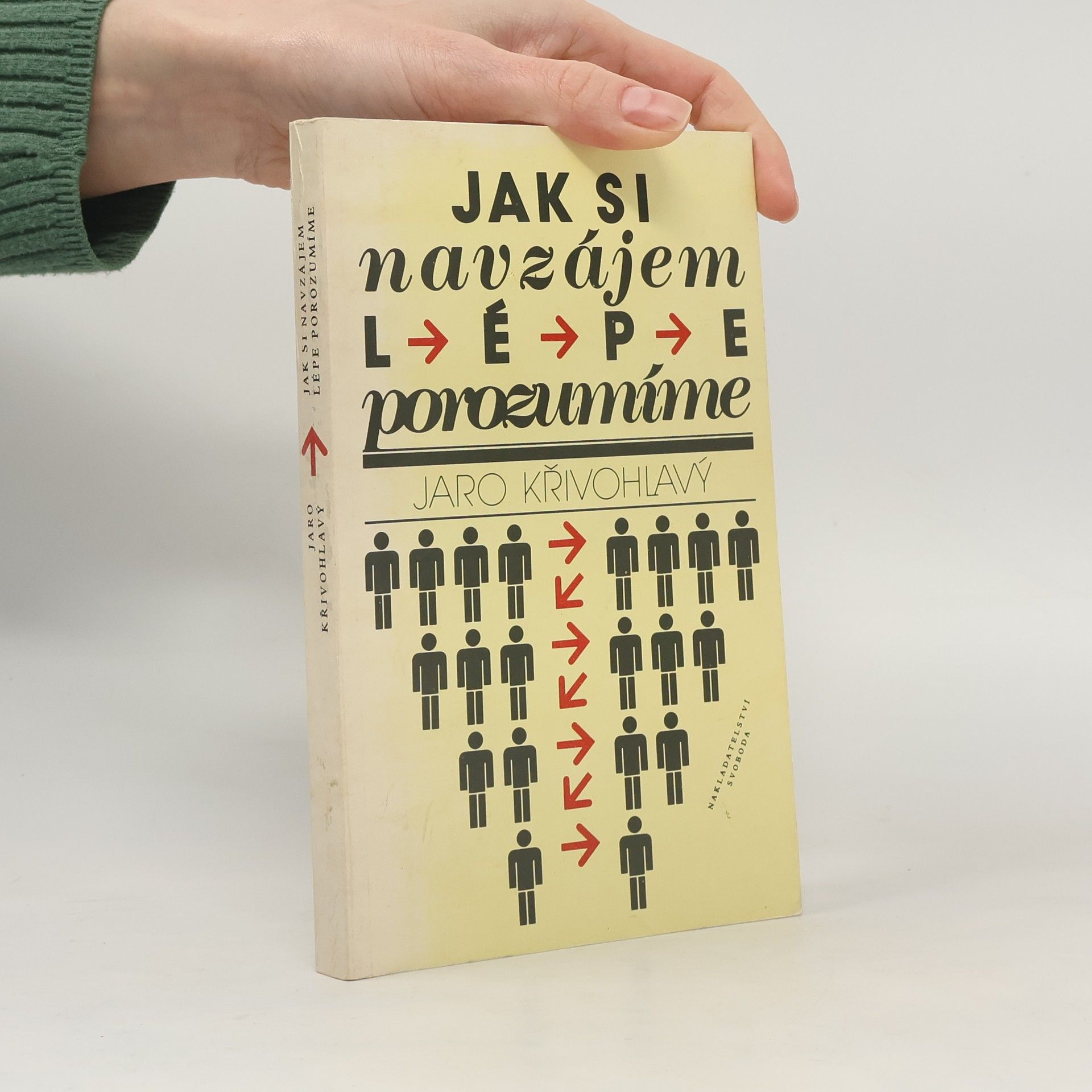 Jaro Křivohlavý Jak si navzájem lépe porozumíme
