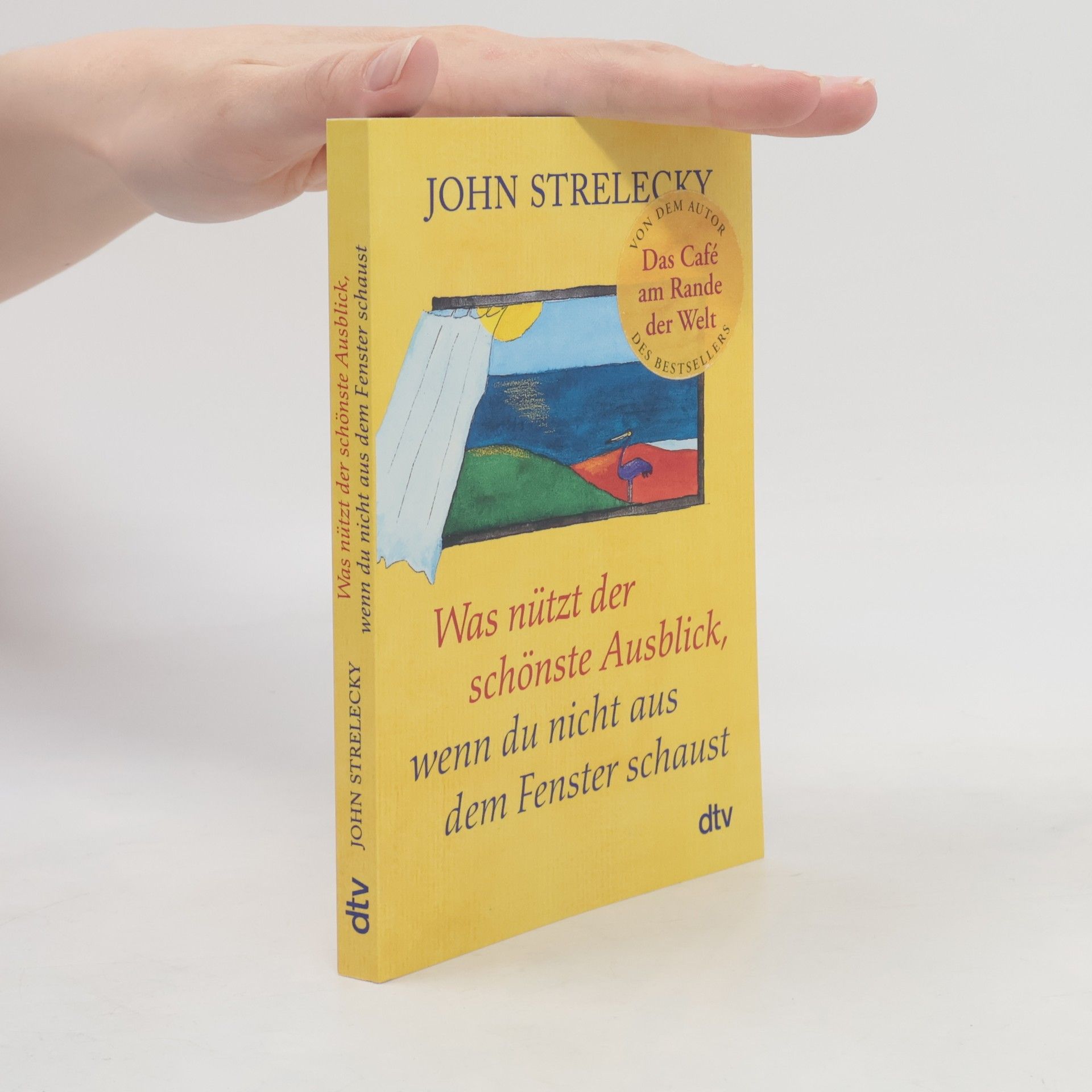 Was nützt der schönste Ausblick, wenn du nicht aus dem Fenster schaust