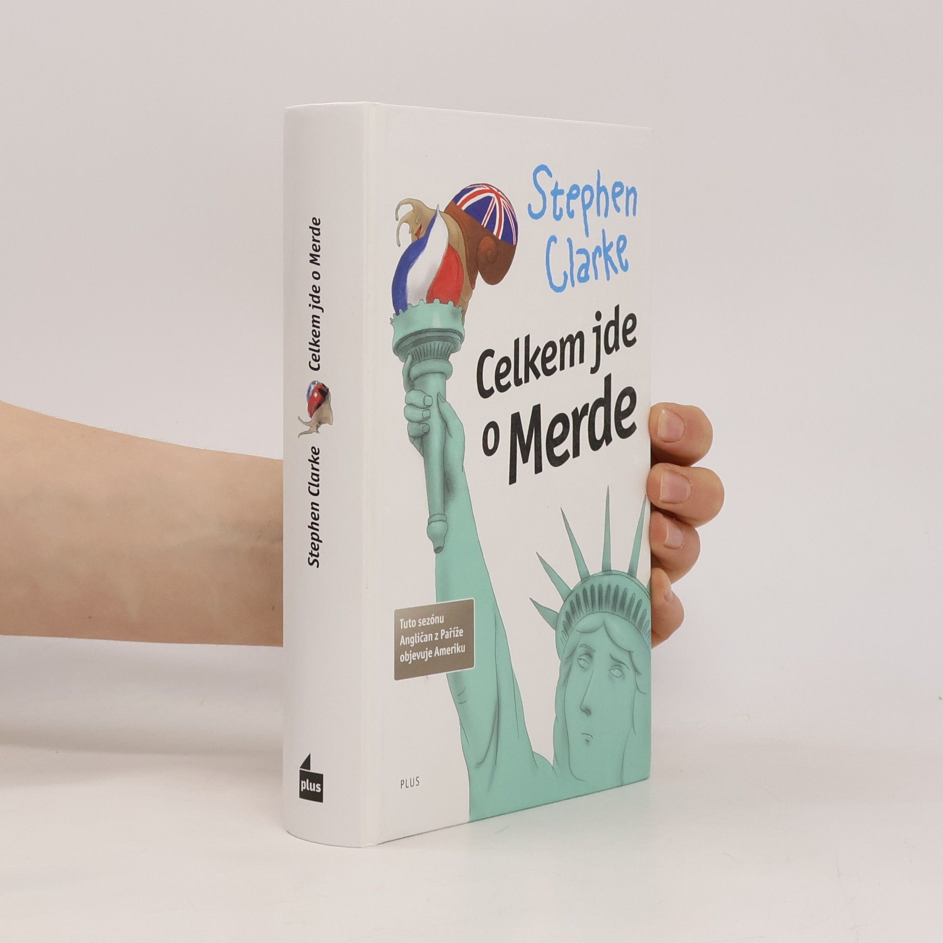Stephen Clarke Celkem jde o Merde