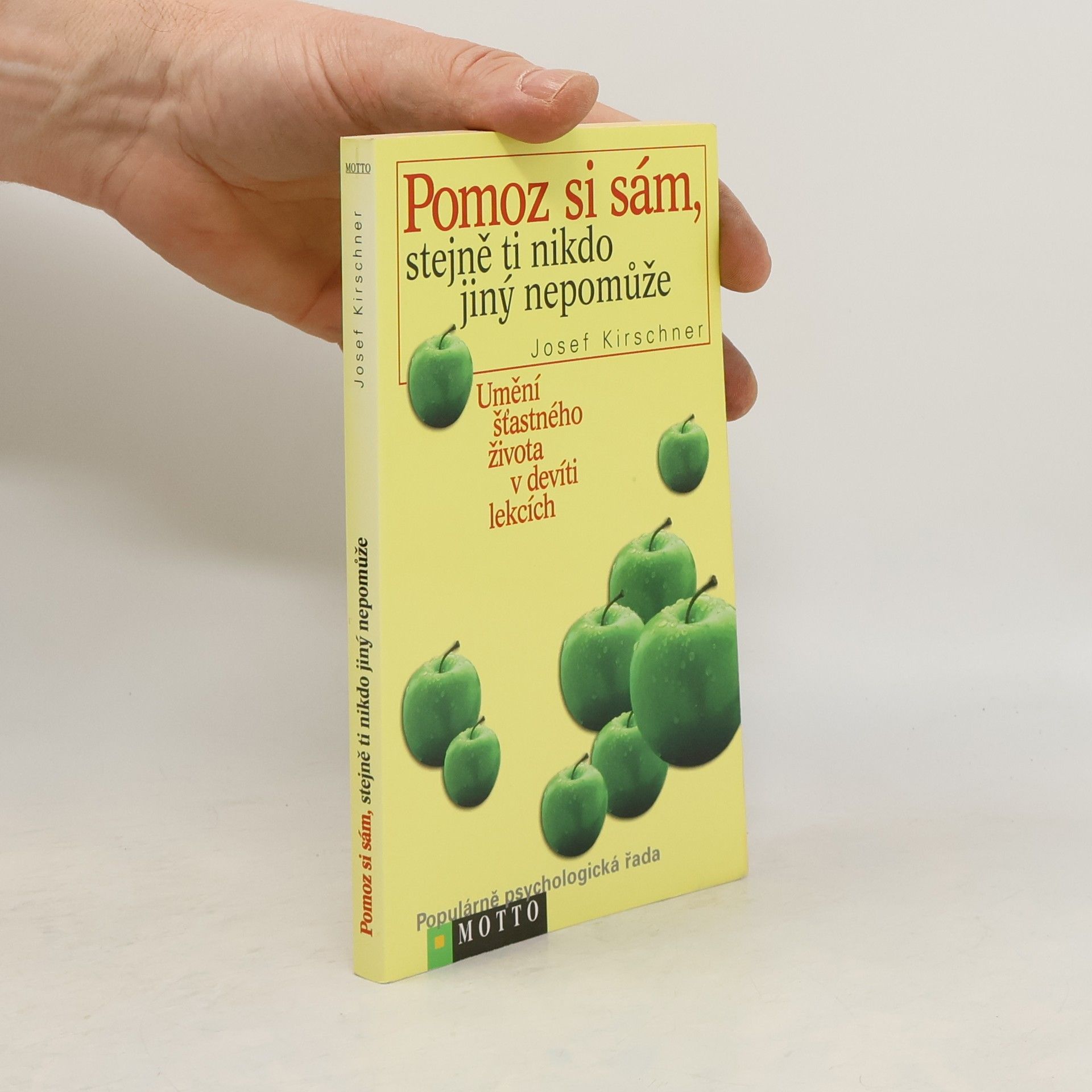 Josef Kirschner Pomoz si sám, stejně ti nikdo jiný nepomůže