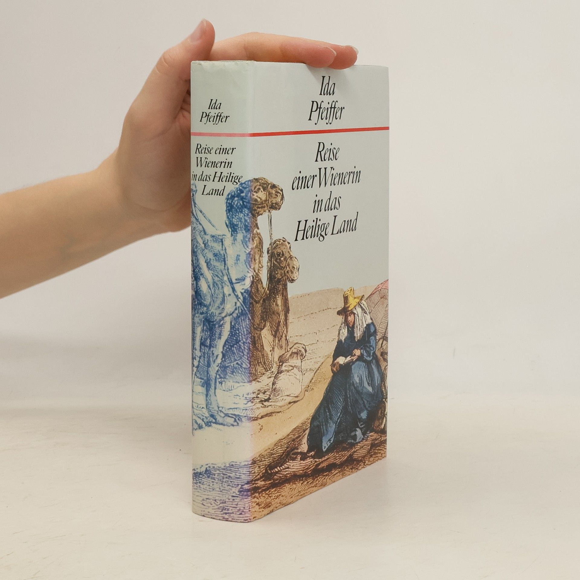 Ida Laura Pfeiffer Reise einer Wienerin in das Heilige Land