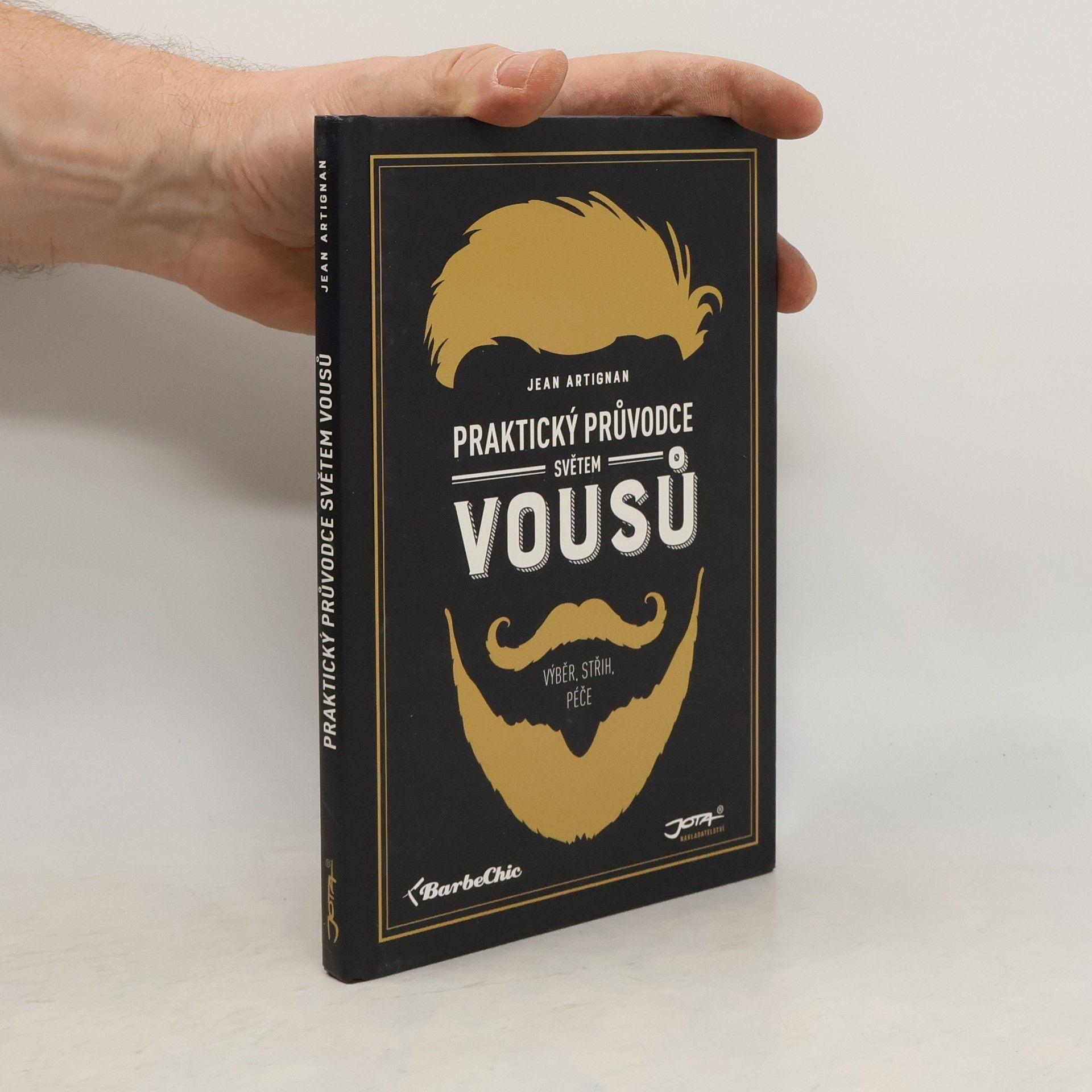 Jean Artignan Praktický průvodce světem vousů. Výběr, střih, péče