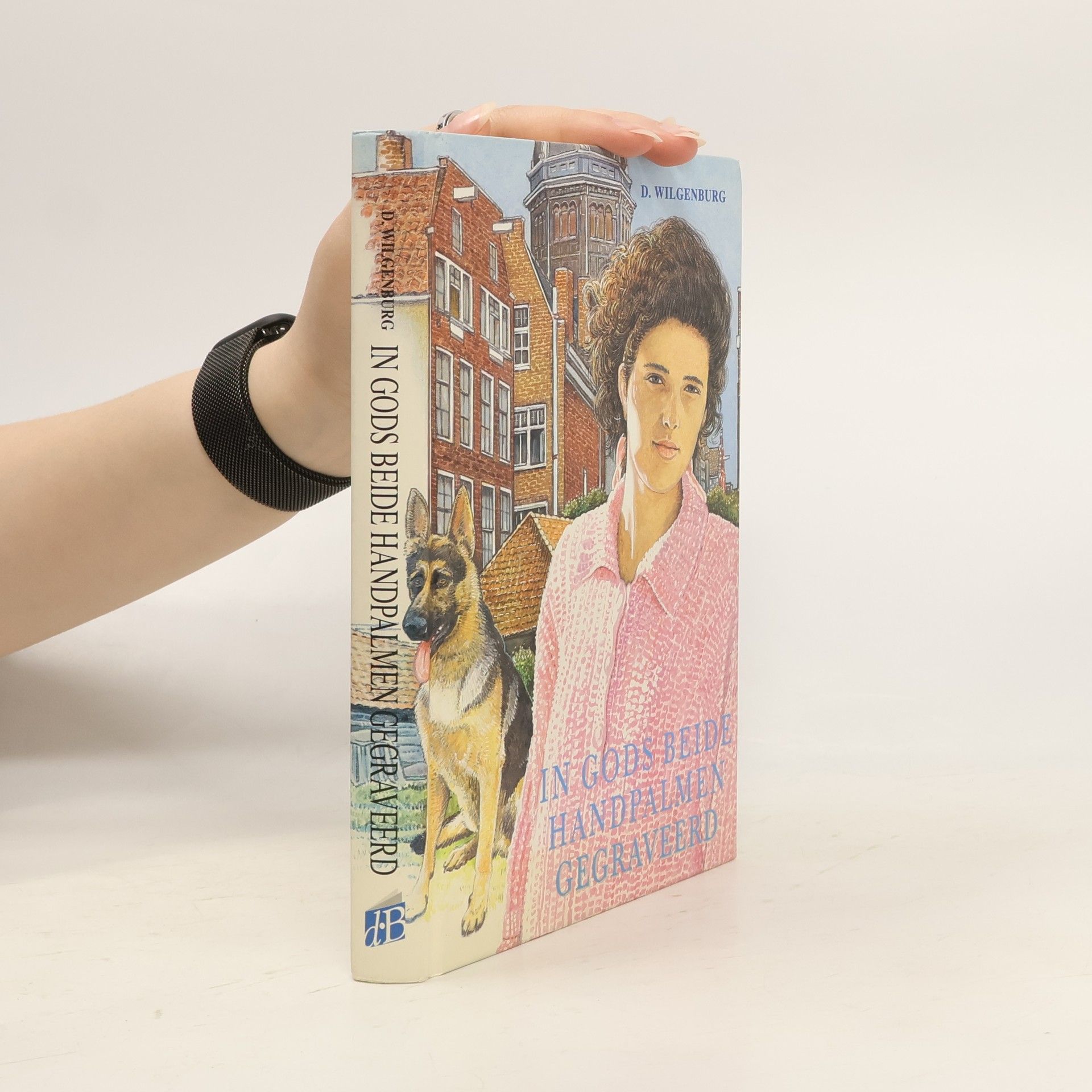 D. Wilgenburg In Gods beide handpalmen gegraveerd