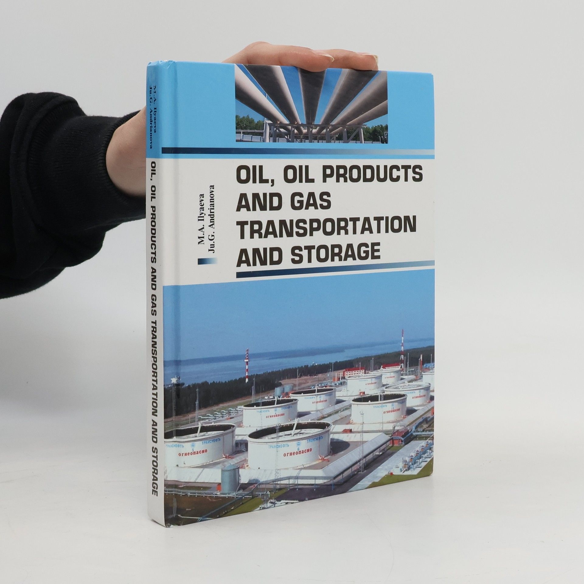 M.A. Ilyaeva Oil, Oil Products and Gas Transportation and Storage